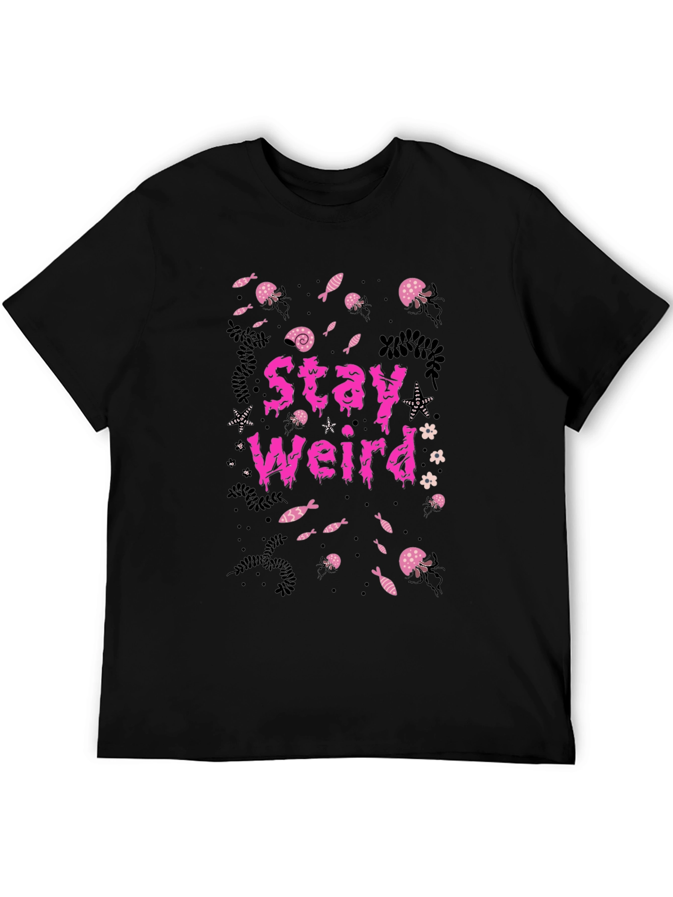 Stay Weird T-Shirt - Graphic Print Tee