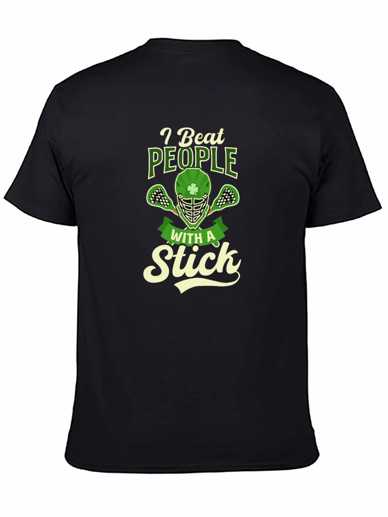 I Beat People with a Stick Funny Lacrosse T-Shirt