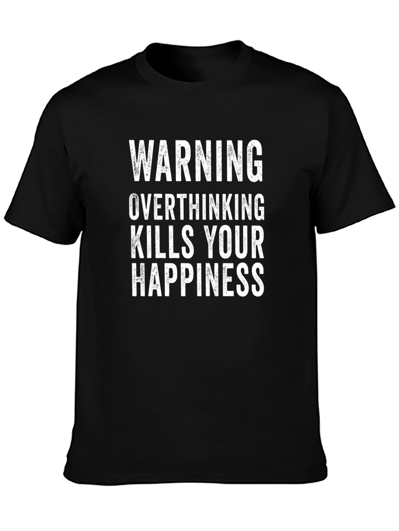 Warning Overthinking Kills Your Happiness T-Shirt