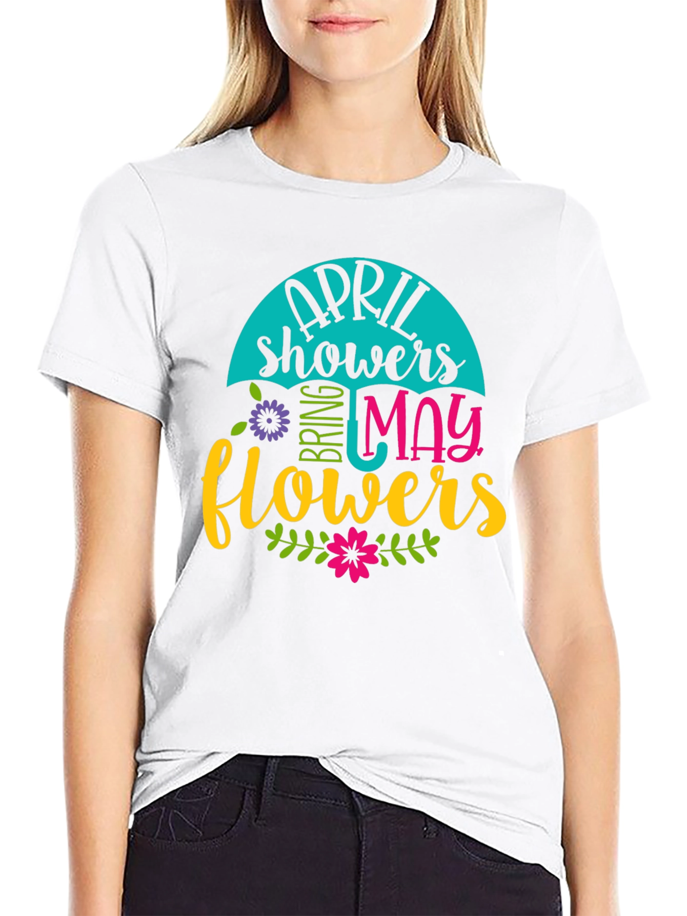 April Showers Bring May Flowers T-Shirt
