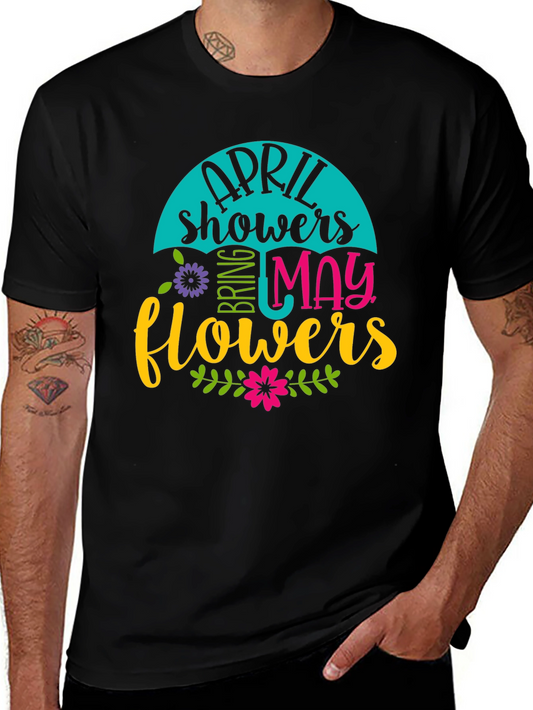April Showers Bring May Flowers T-Shirt