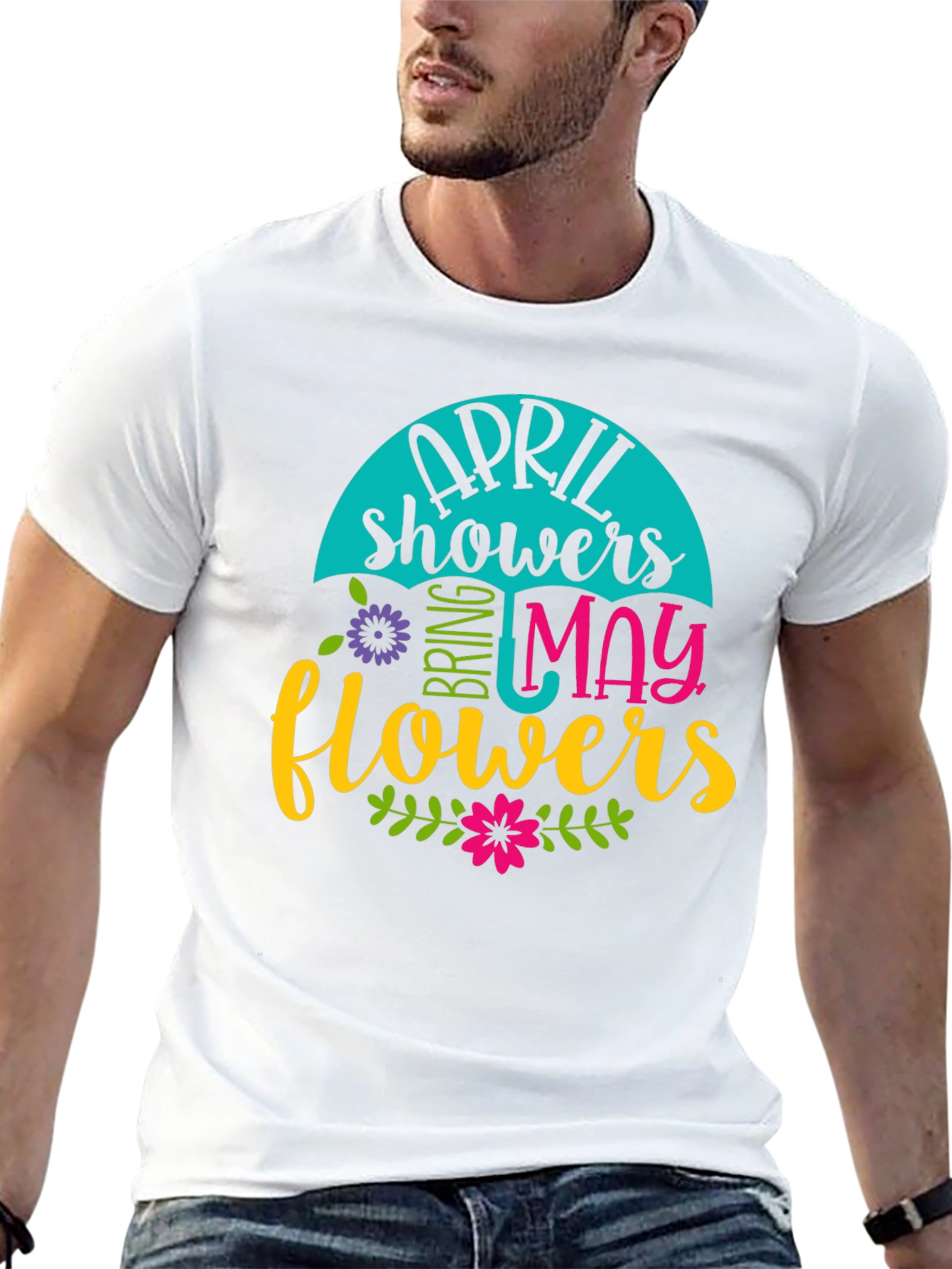 April Showers Bring May Flowers T-Shirt