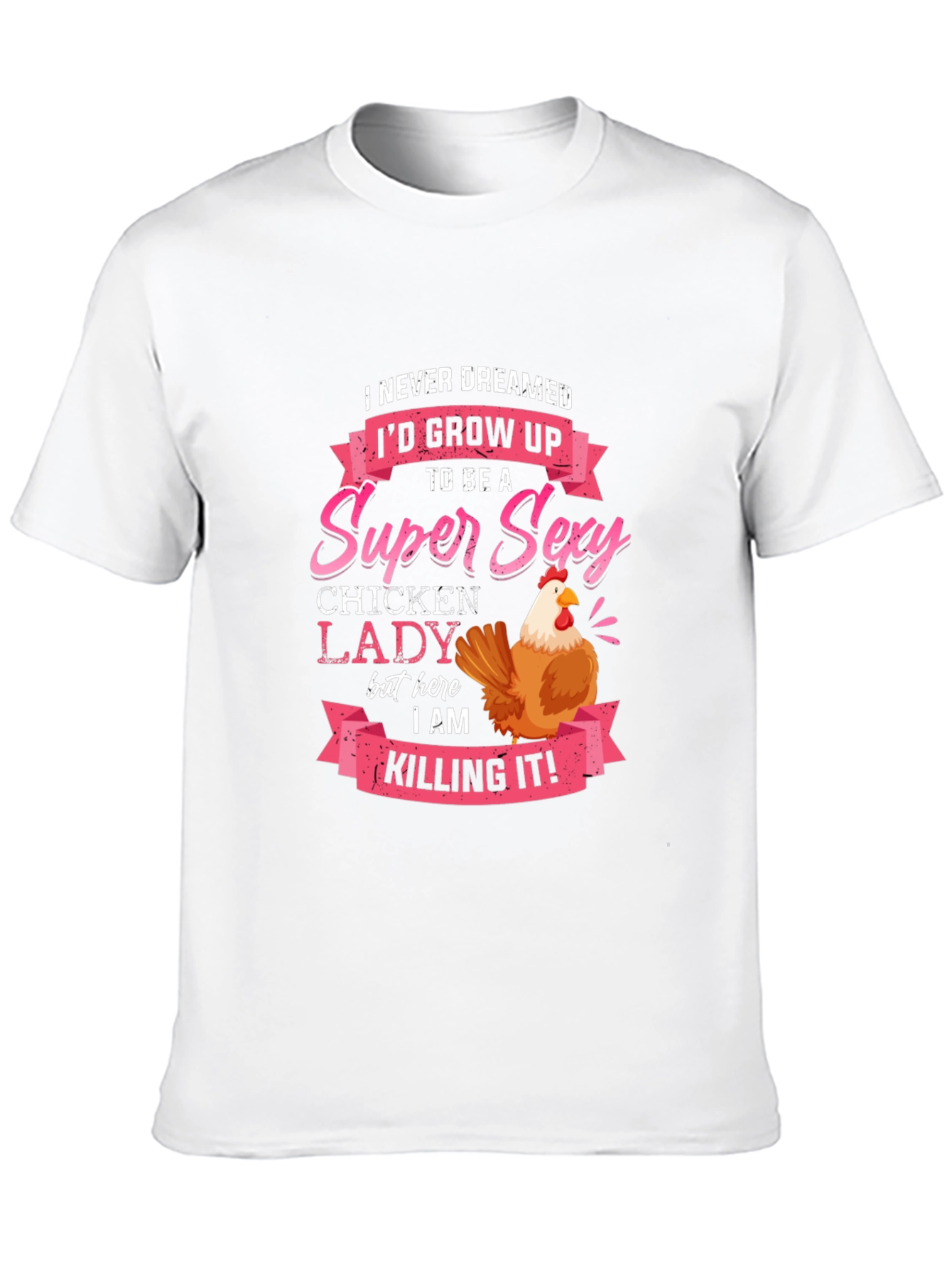 Super Sexy Chicken Lady Novelty T-Shirt