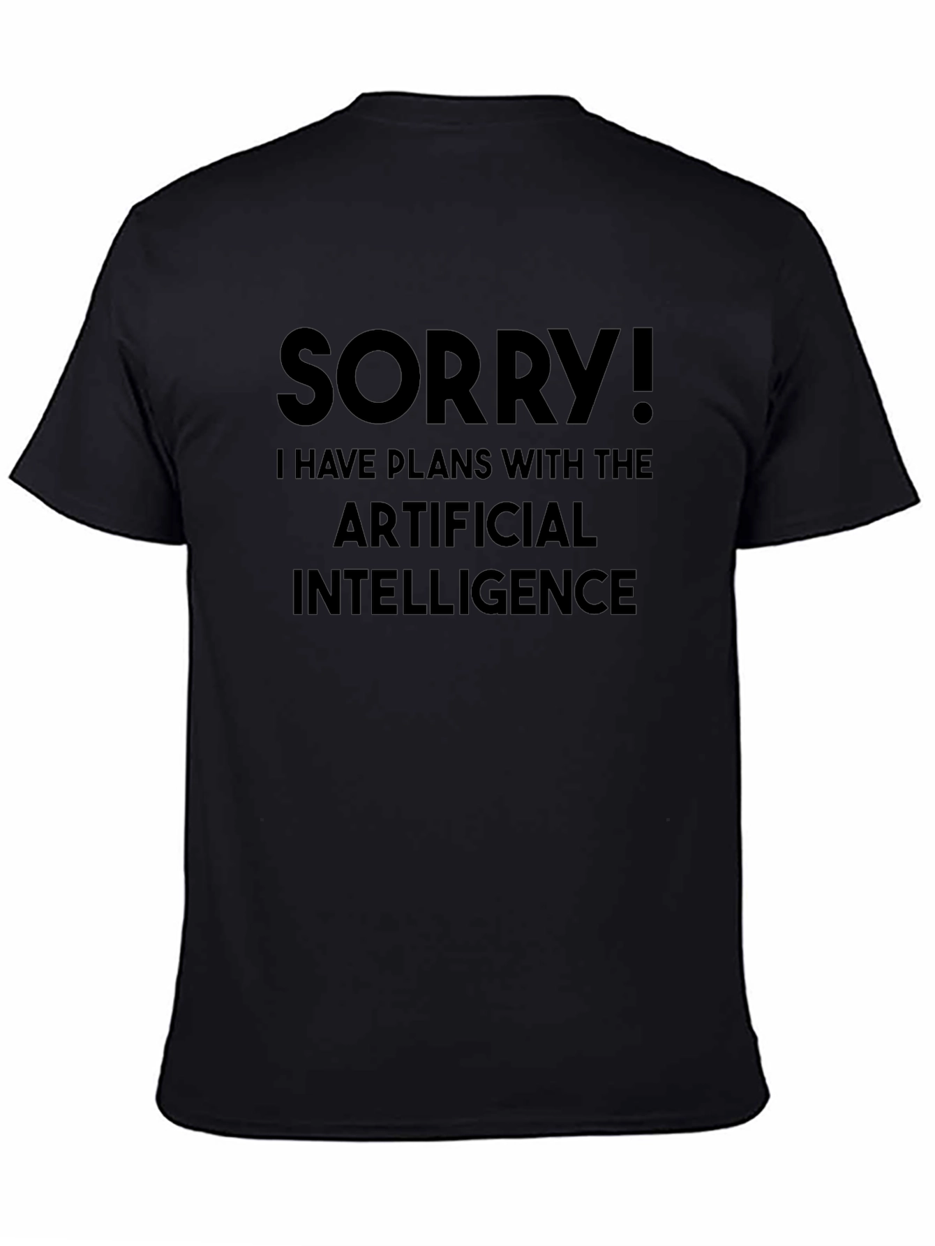 Sorry I have Plans with AI T-Shirt