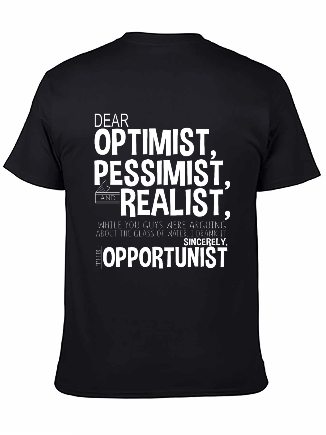 Optimist Pessimist Realist Opportunist T-Shirt