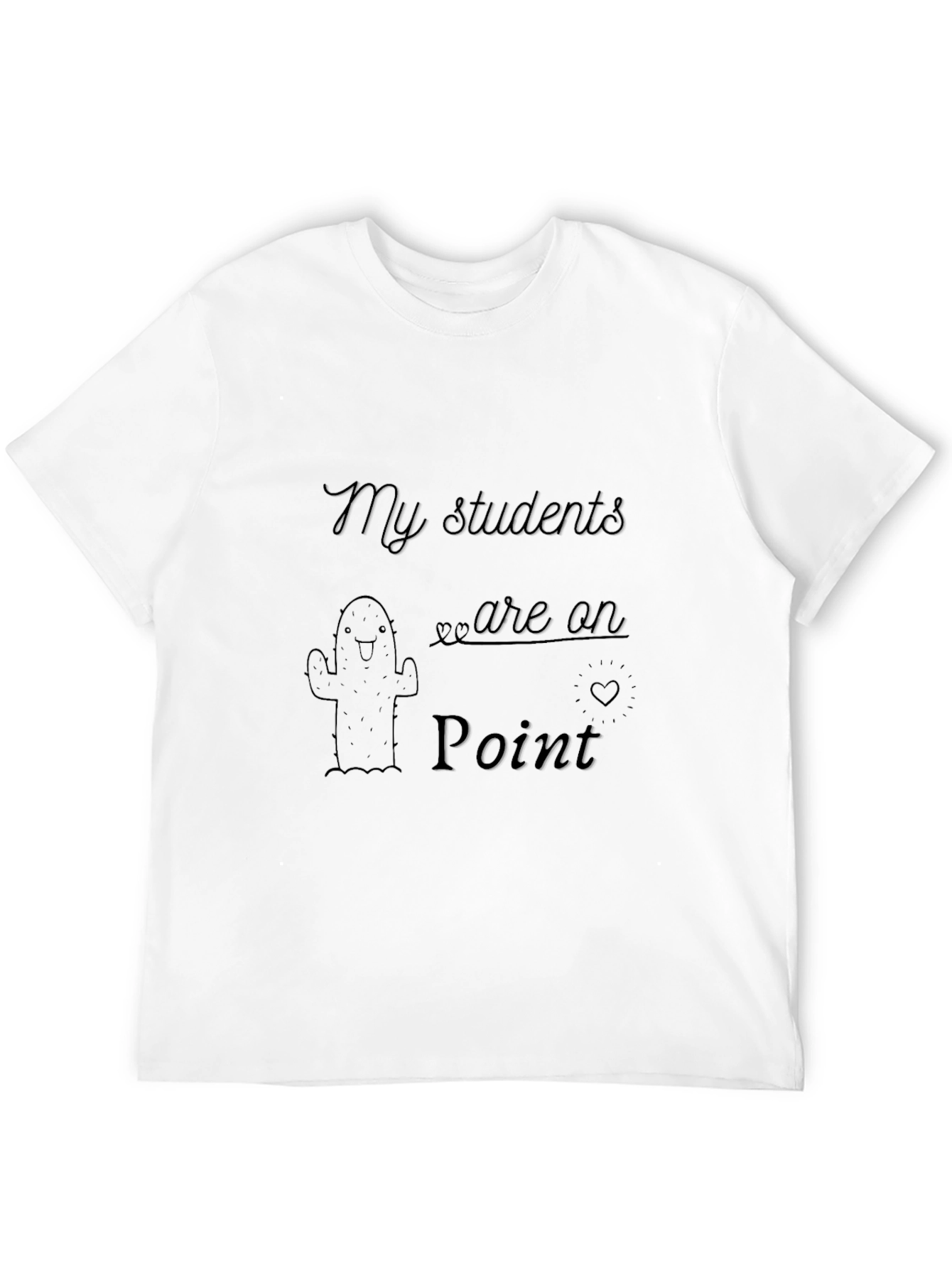 My Students Are On Point T-Shirt