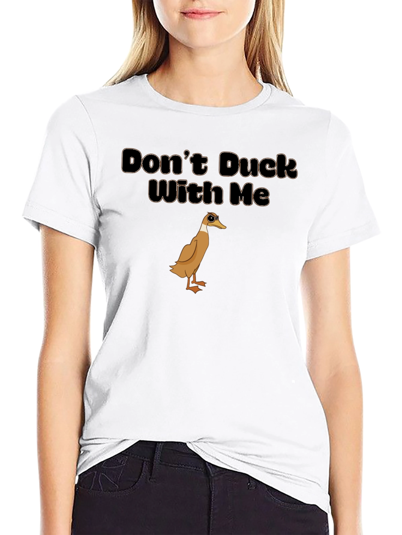 Dont Duck With Me T-Shirt