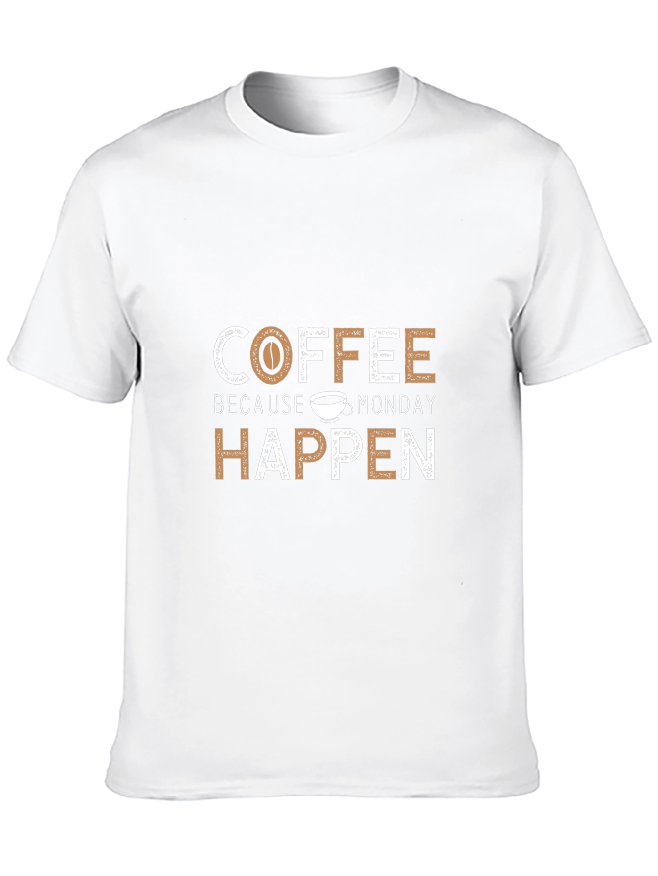 Coffee Because Monday Happen Graphic Tee