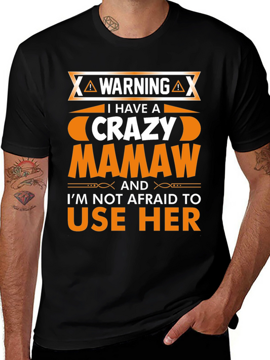 Crazy Mamaw T-Shirt - Warning Graphic Novelty Tee