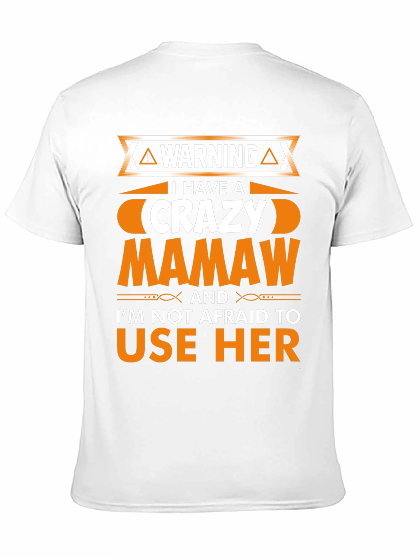 Crazy Mamaw T-Shirt - Warning Graphic Novelty Tee