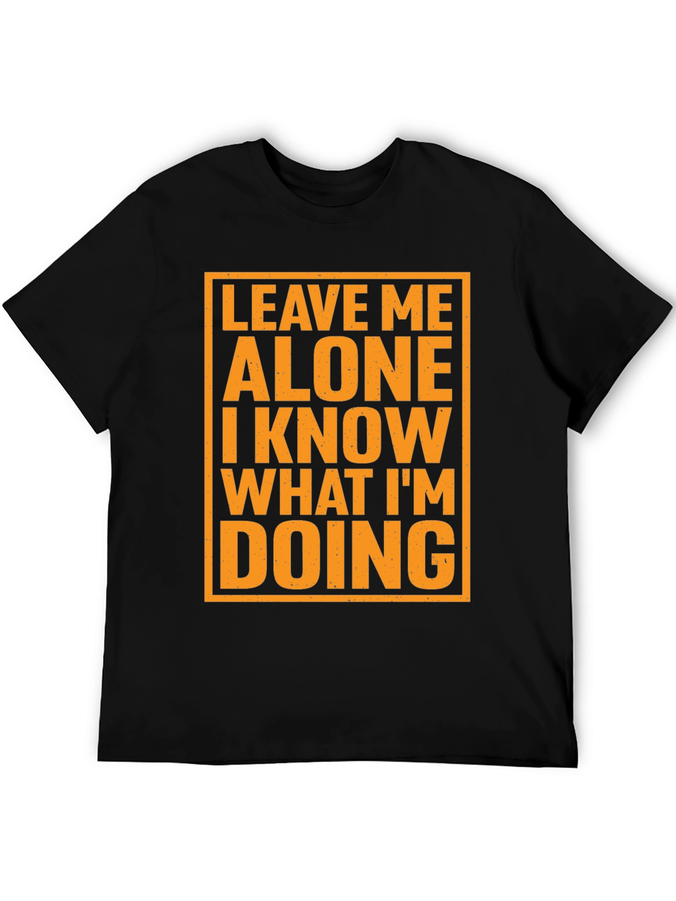 Leave Me Alone T-Shirt