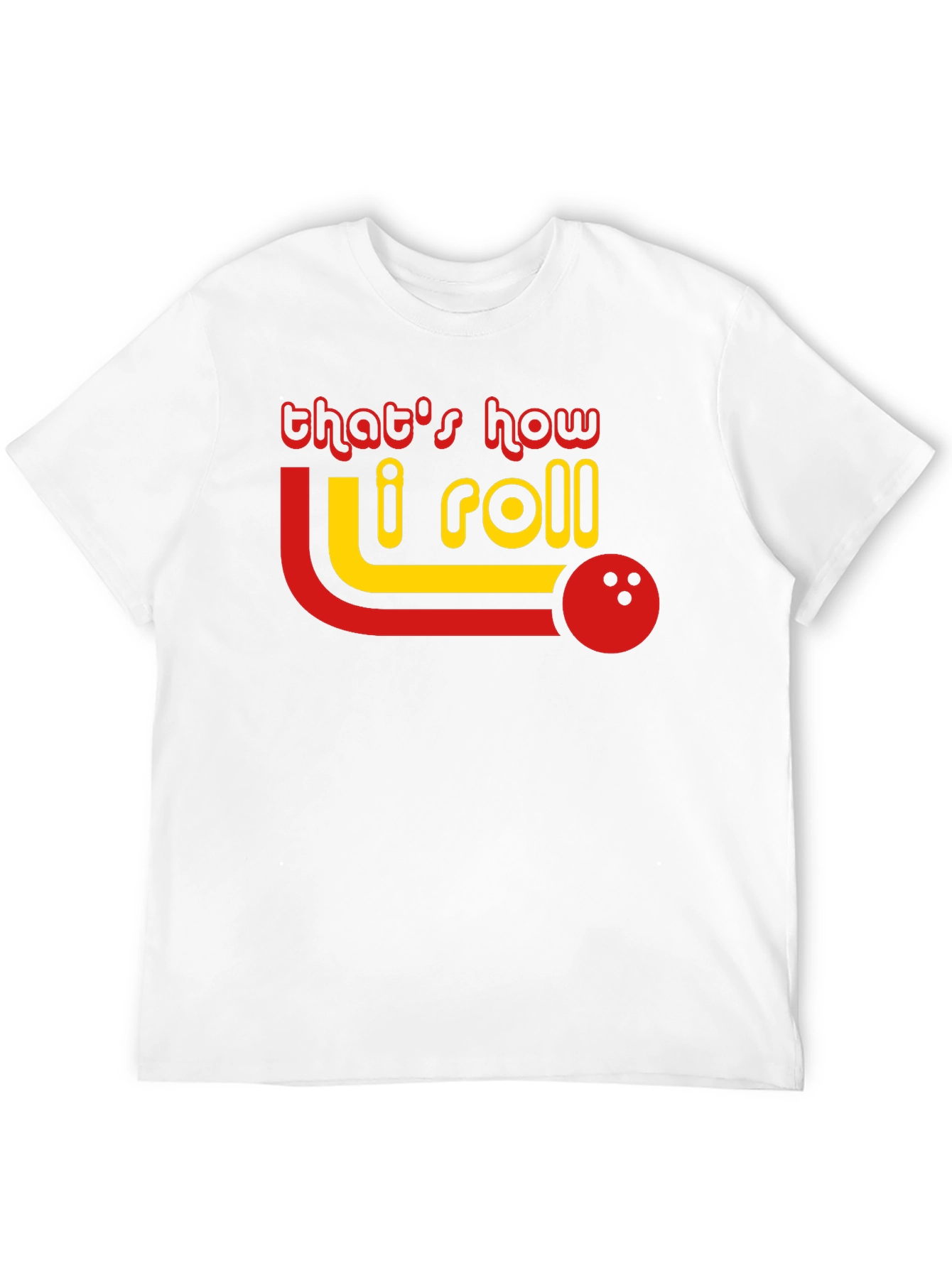 Thats How I Roll Bowling T-Shirt