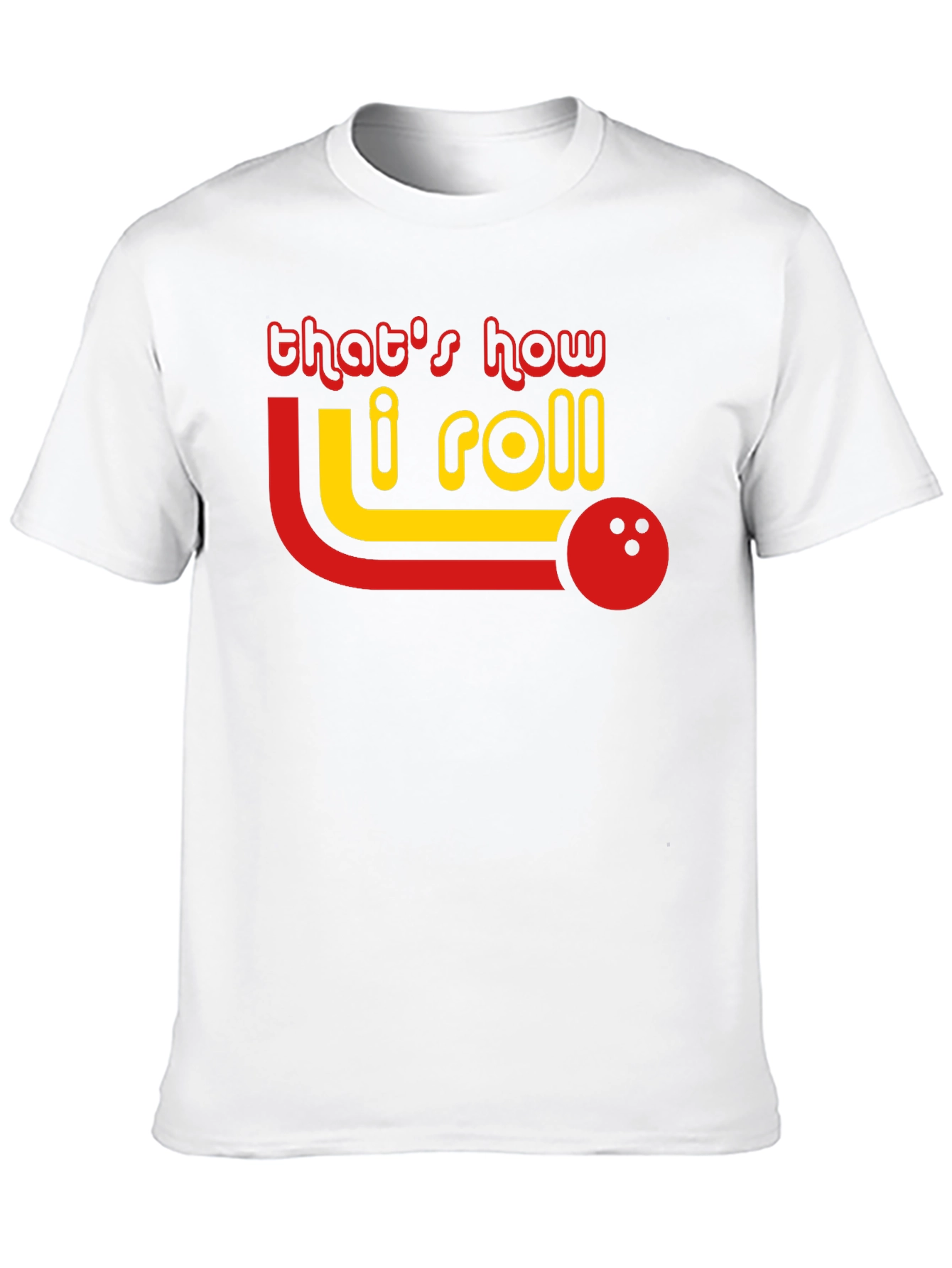 Thats How I Roll Bowling T-Shirt