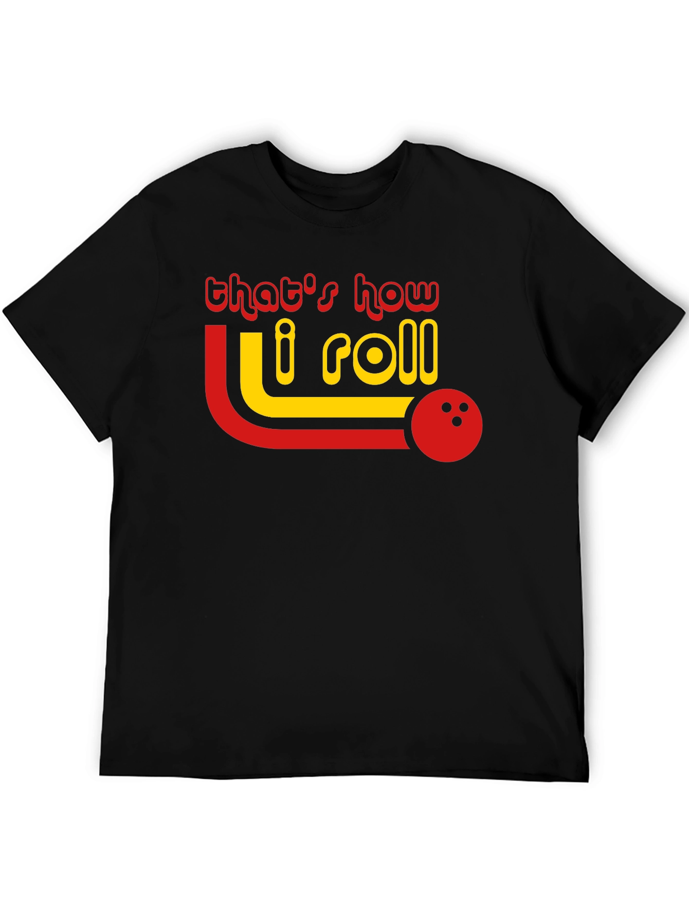 Thats How I Roll Bowling T-Shirt