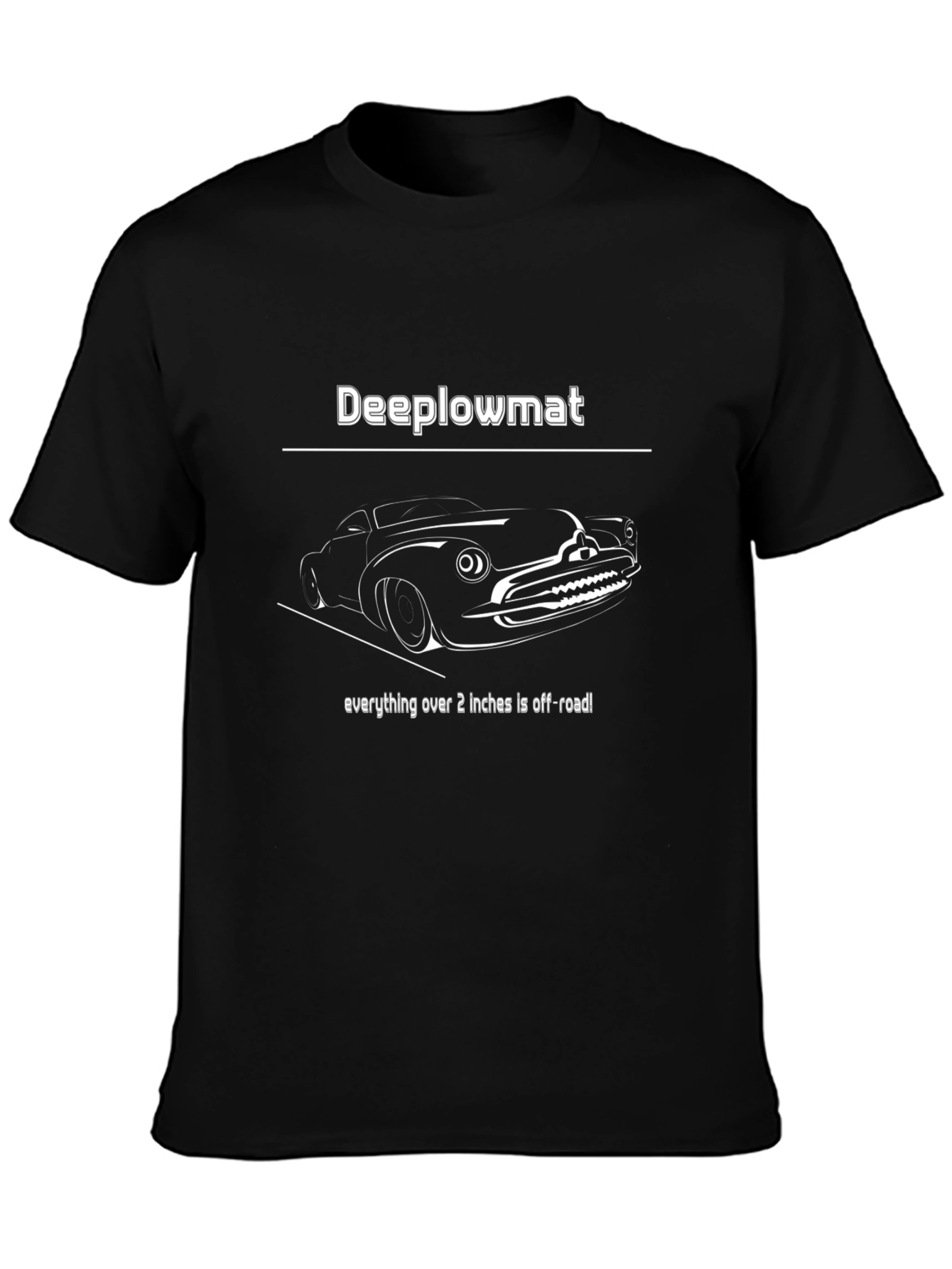 Deeplowmat Funny Car Humor T-Shirt