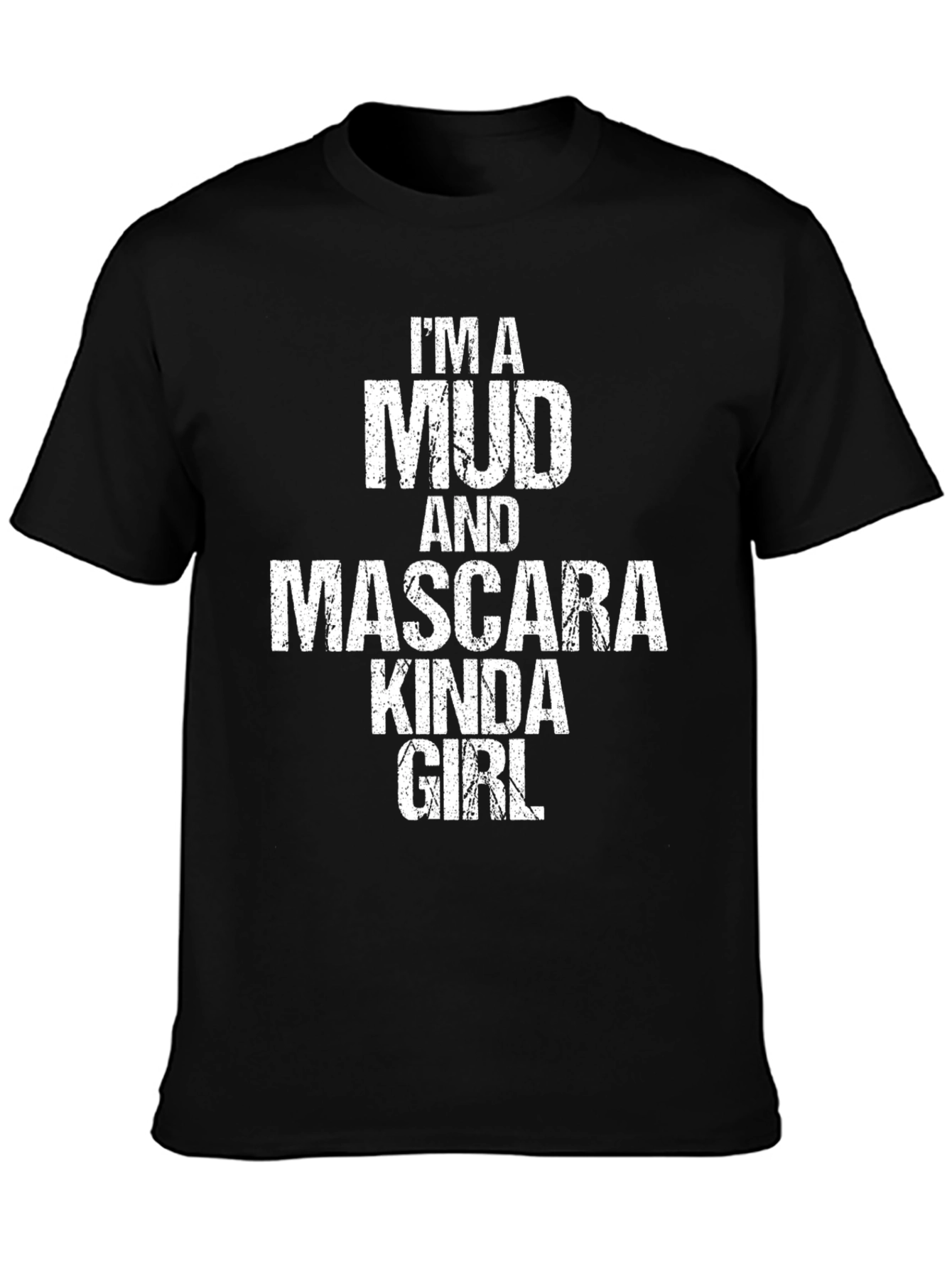 Mud & Mascara Kinda Girl Tee