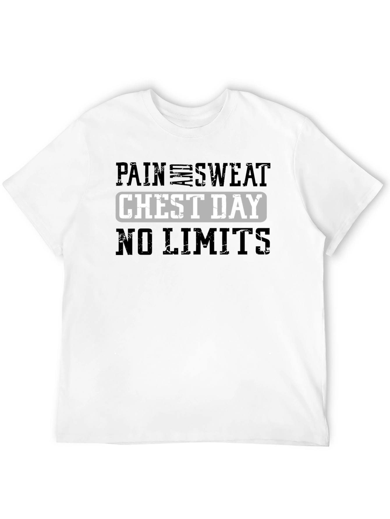 Pain Sweat Chest Day No Limits Graphic T-Shirt