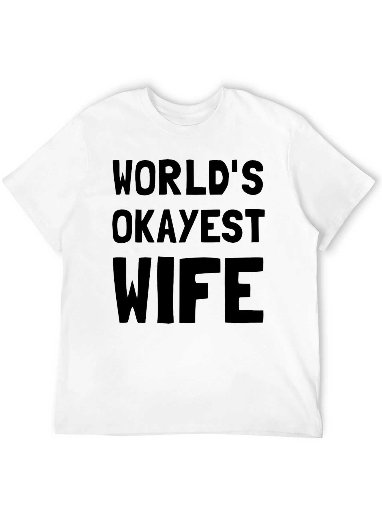 Worlds Okayest Wife - Novelty T-Shirt