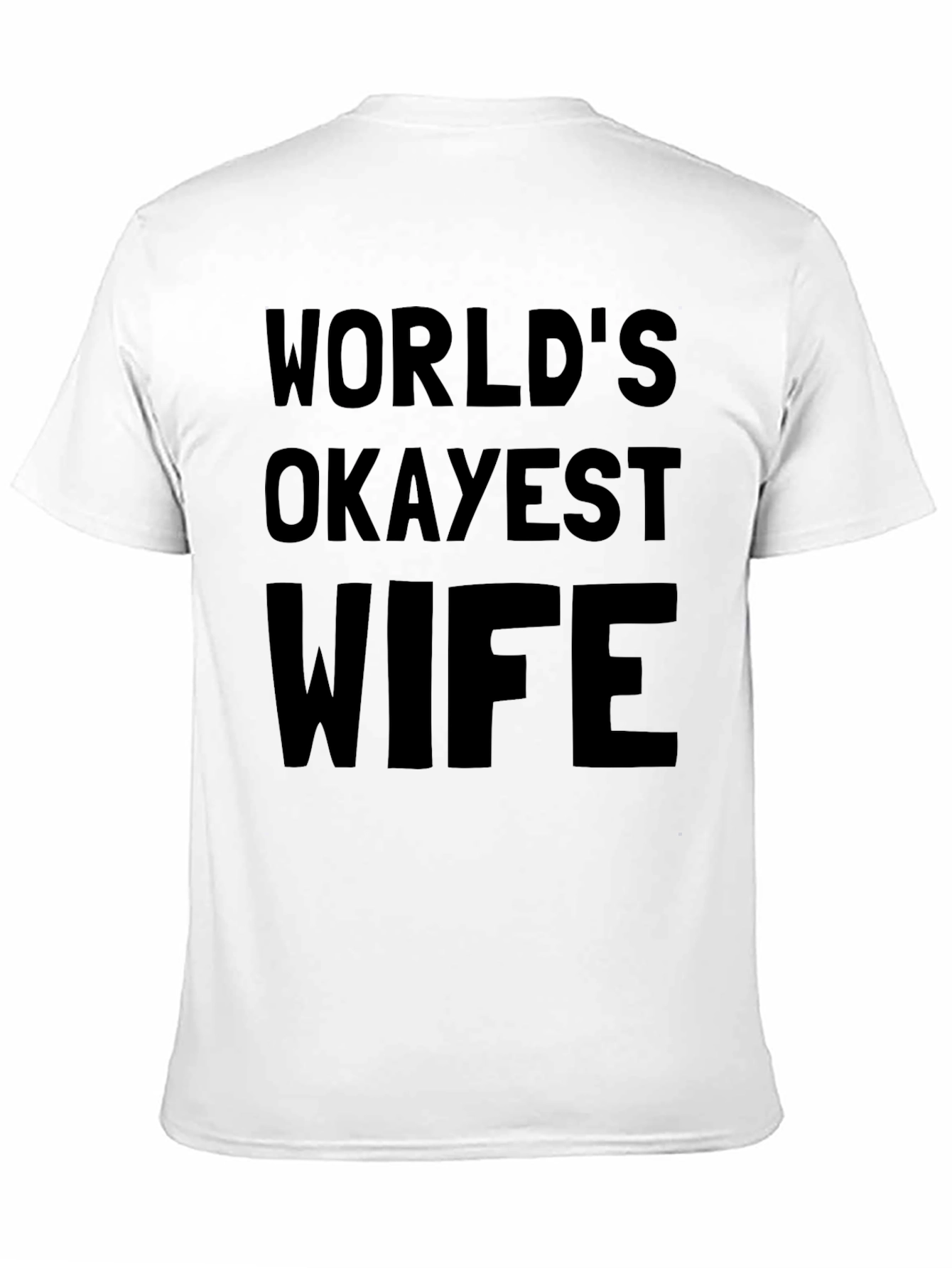 Worlds Okayest Wife - Novelty T-Shirt