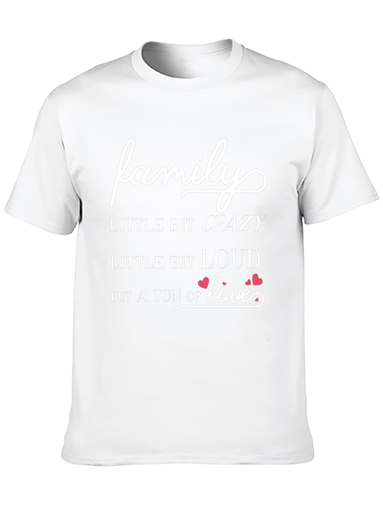 Family Crazy Loud Love T-Shirt