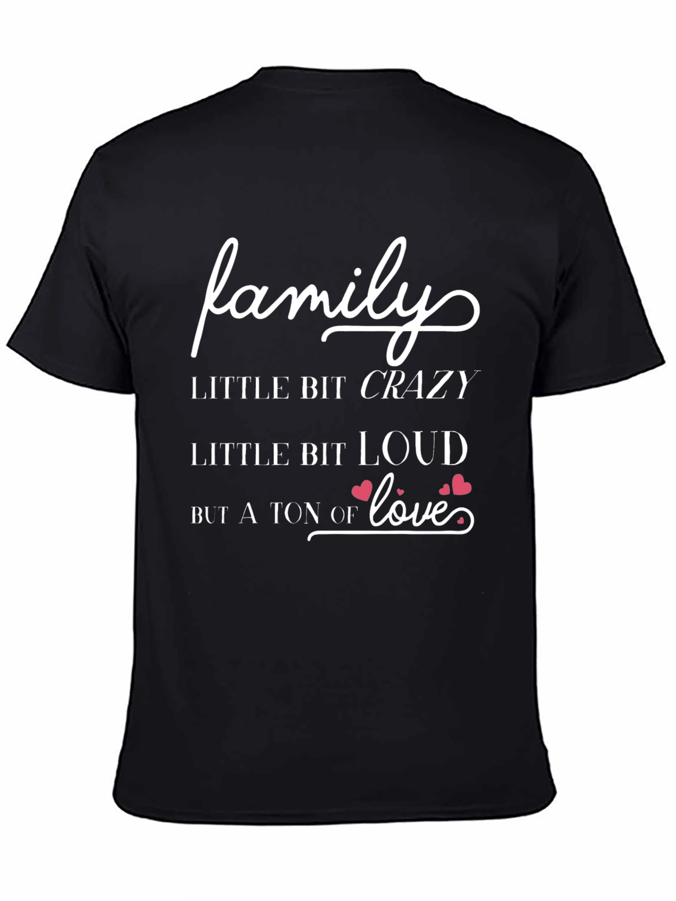 Family Crazy Loud Love T-Shirt