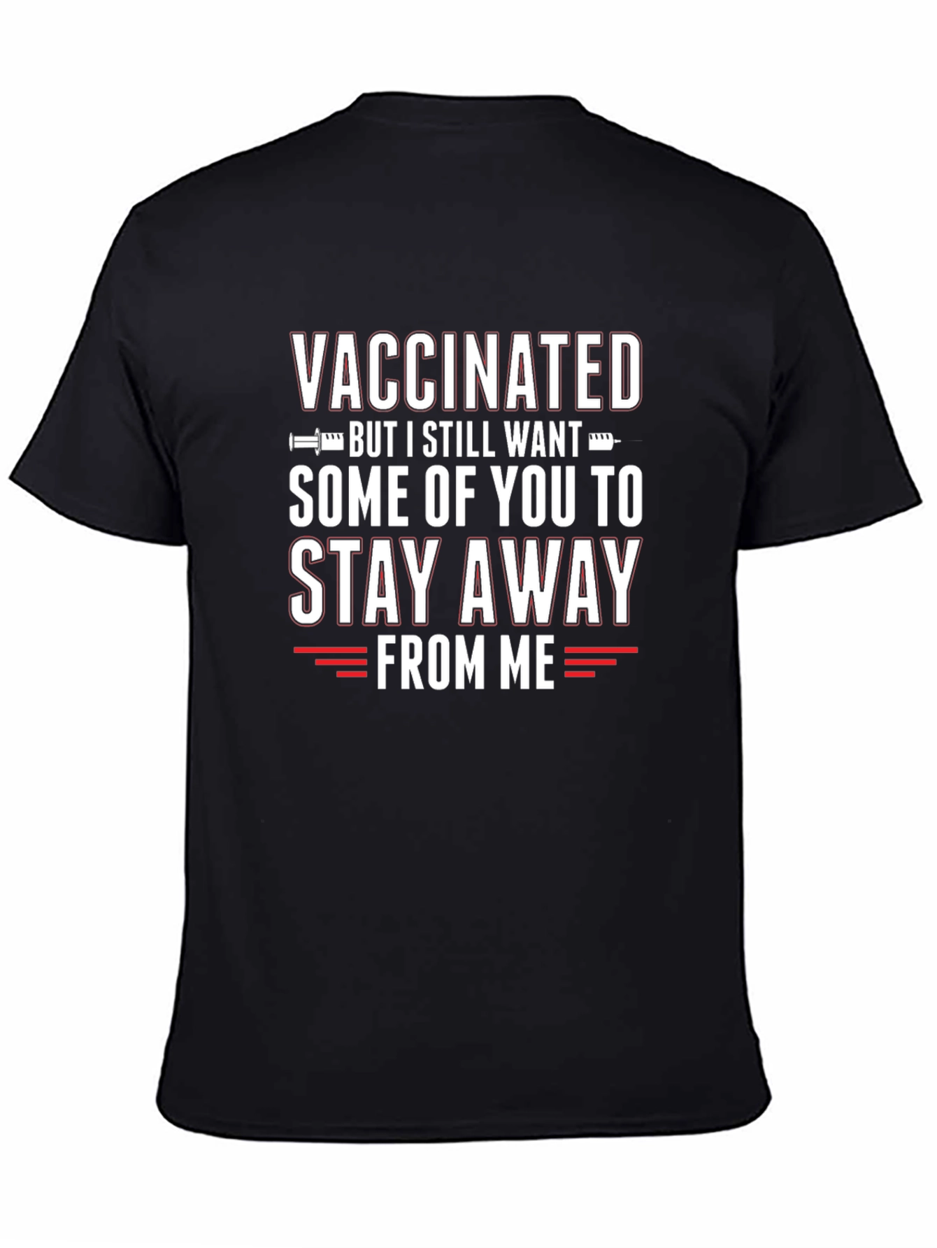 Vaccinated Stay Away Graphic T-Shirt