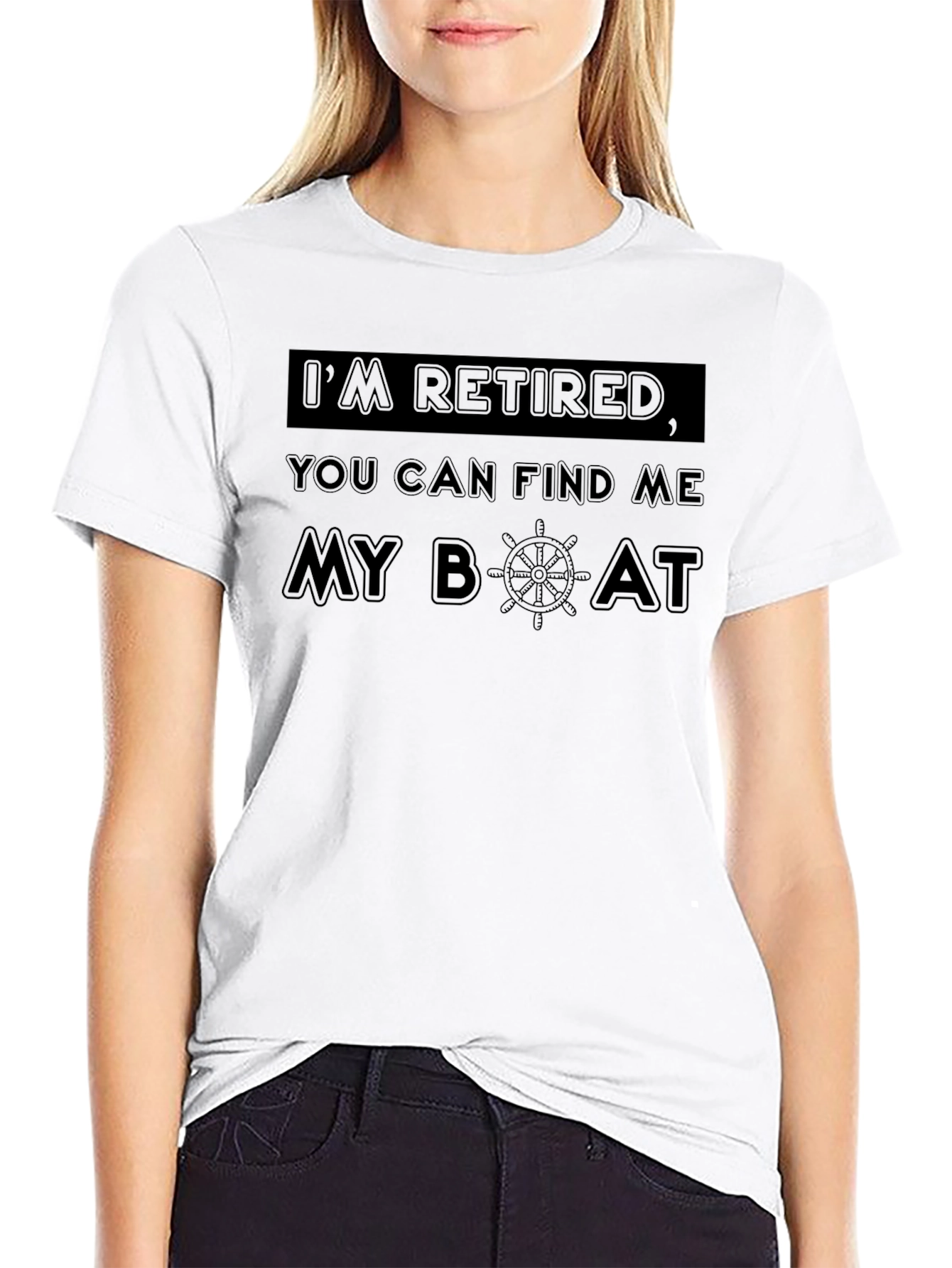 Retired Boat T-Shirt - Find Me on My Boat!