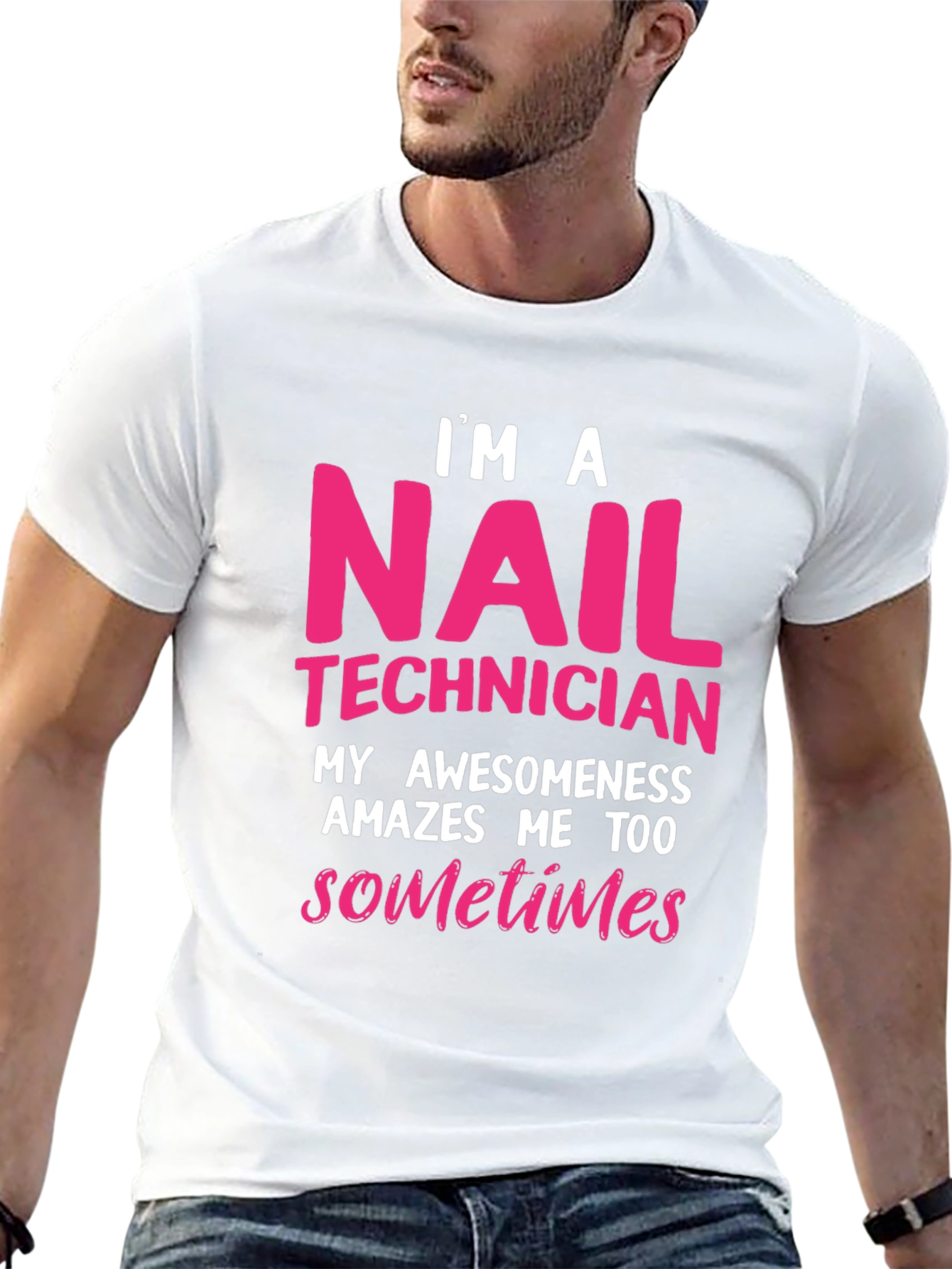 Nail Technician T-Shirt - Im A Nail Technician Awesomeness