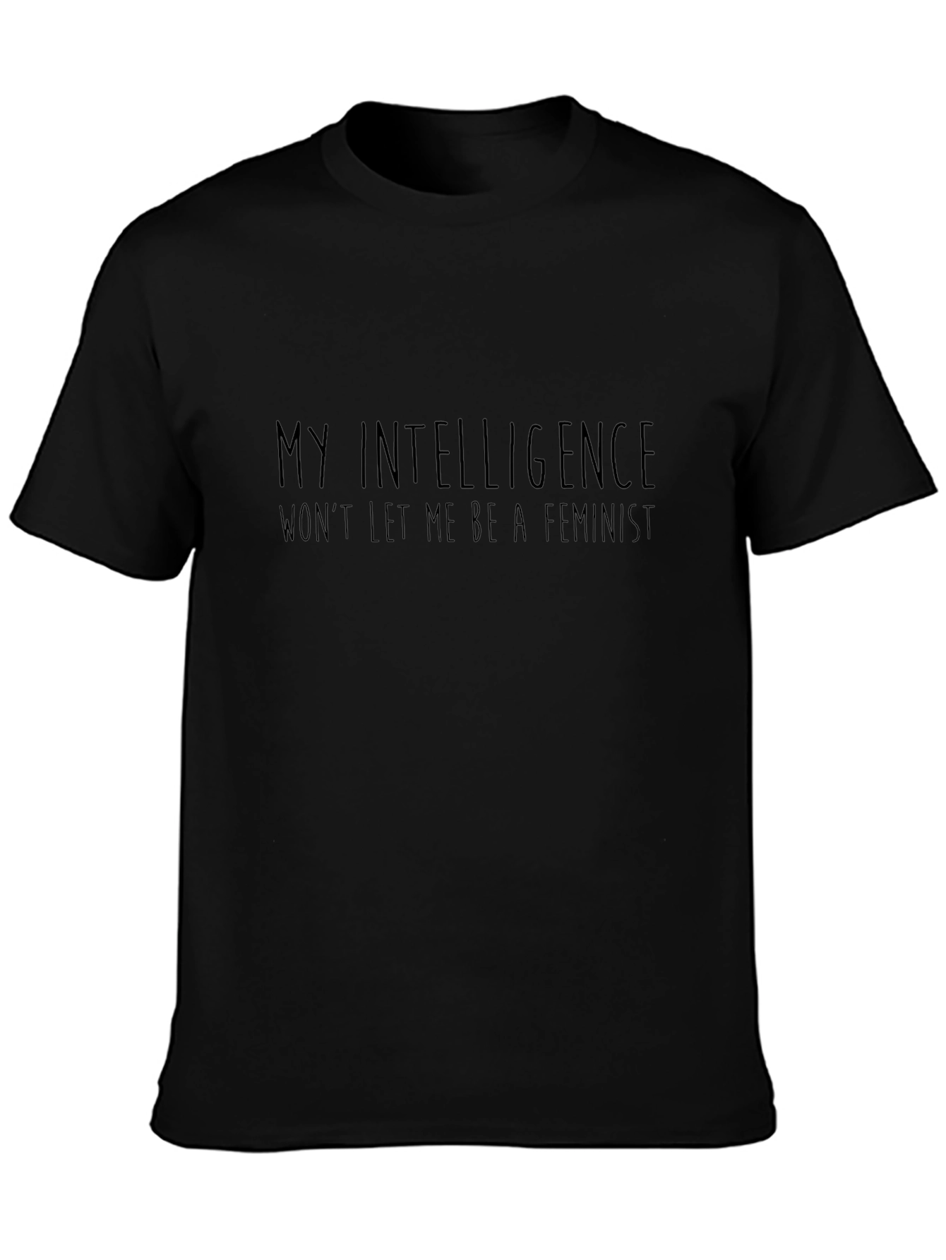 Funny Anti-Feminist Slogan T-Shirt