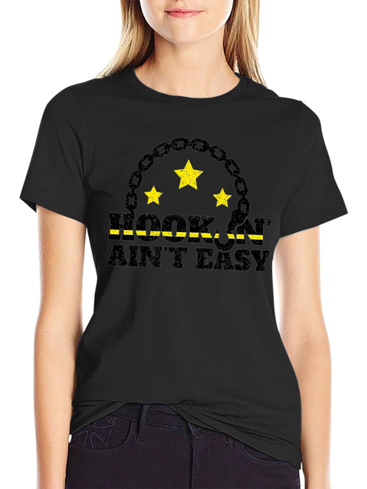Hookin Aint Easy Black T-Shirt