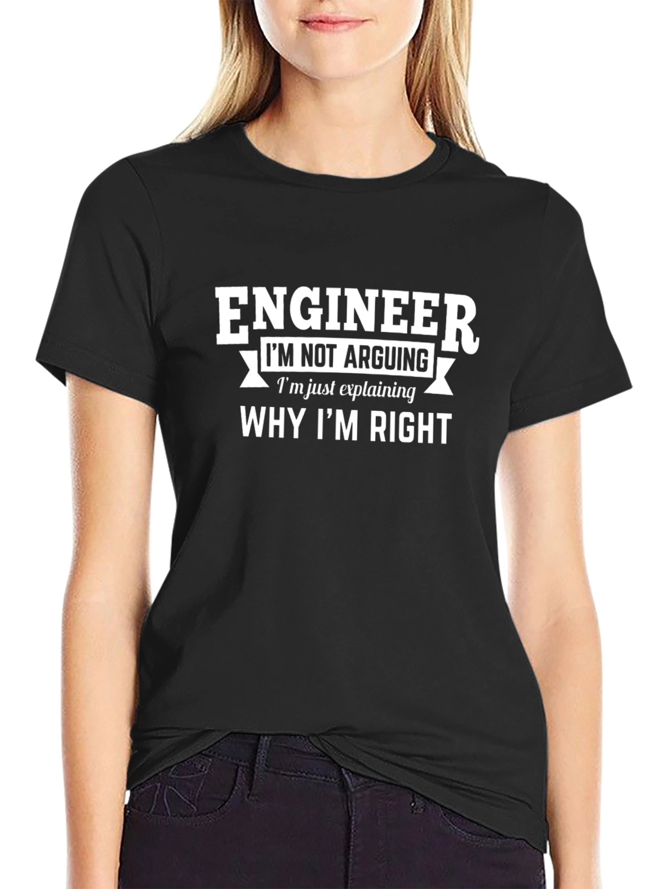 Engineer Im Not Arguing Funny T-Shirt