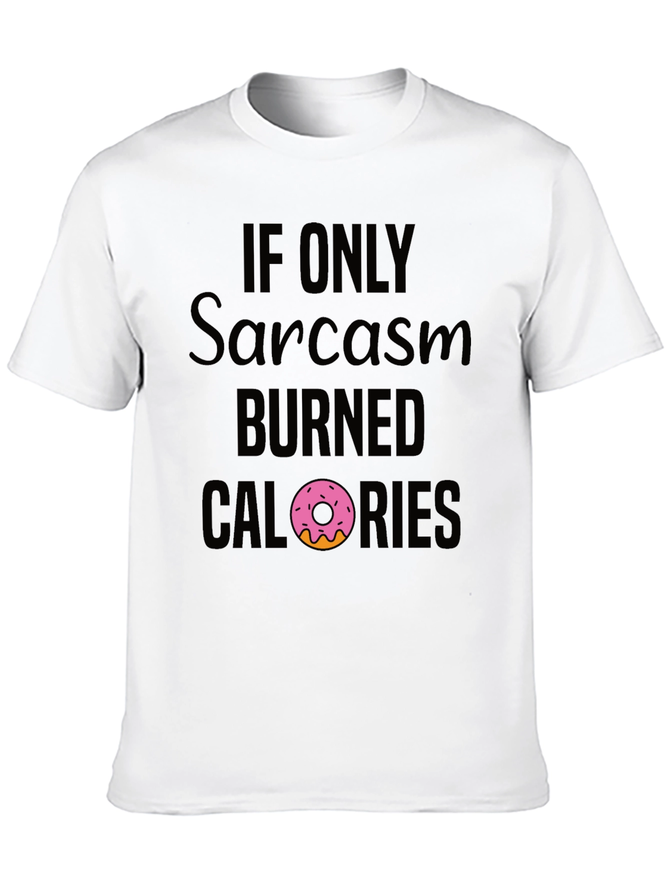 Sarcasm Burns Calories Graphic T-Shirt