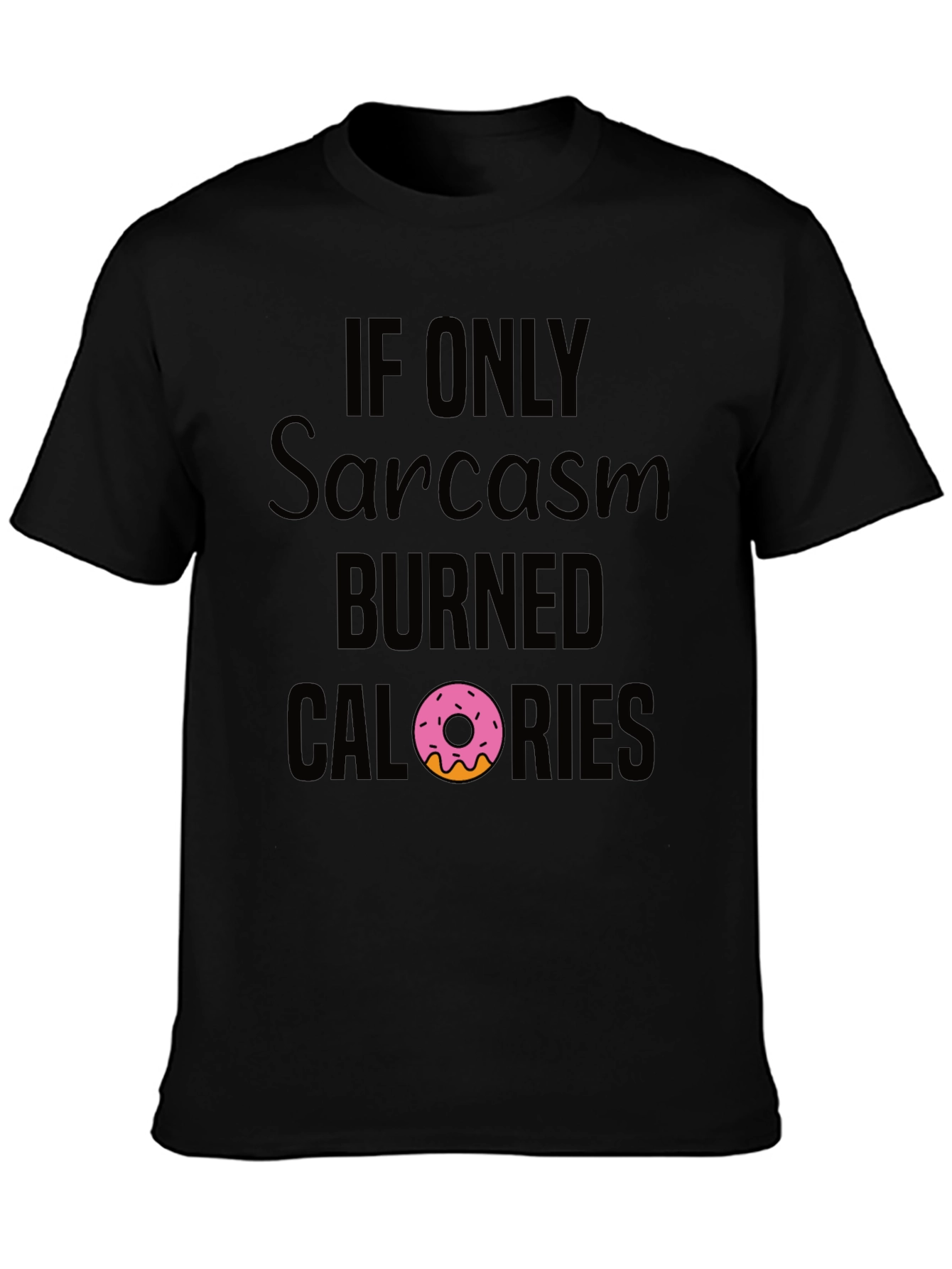 Sarcasm Burns Calories Graphic T-Shirt