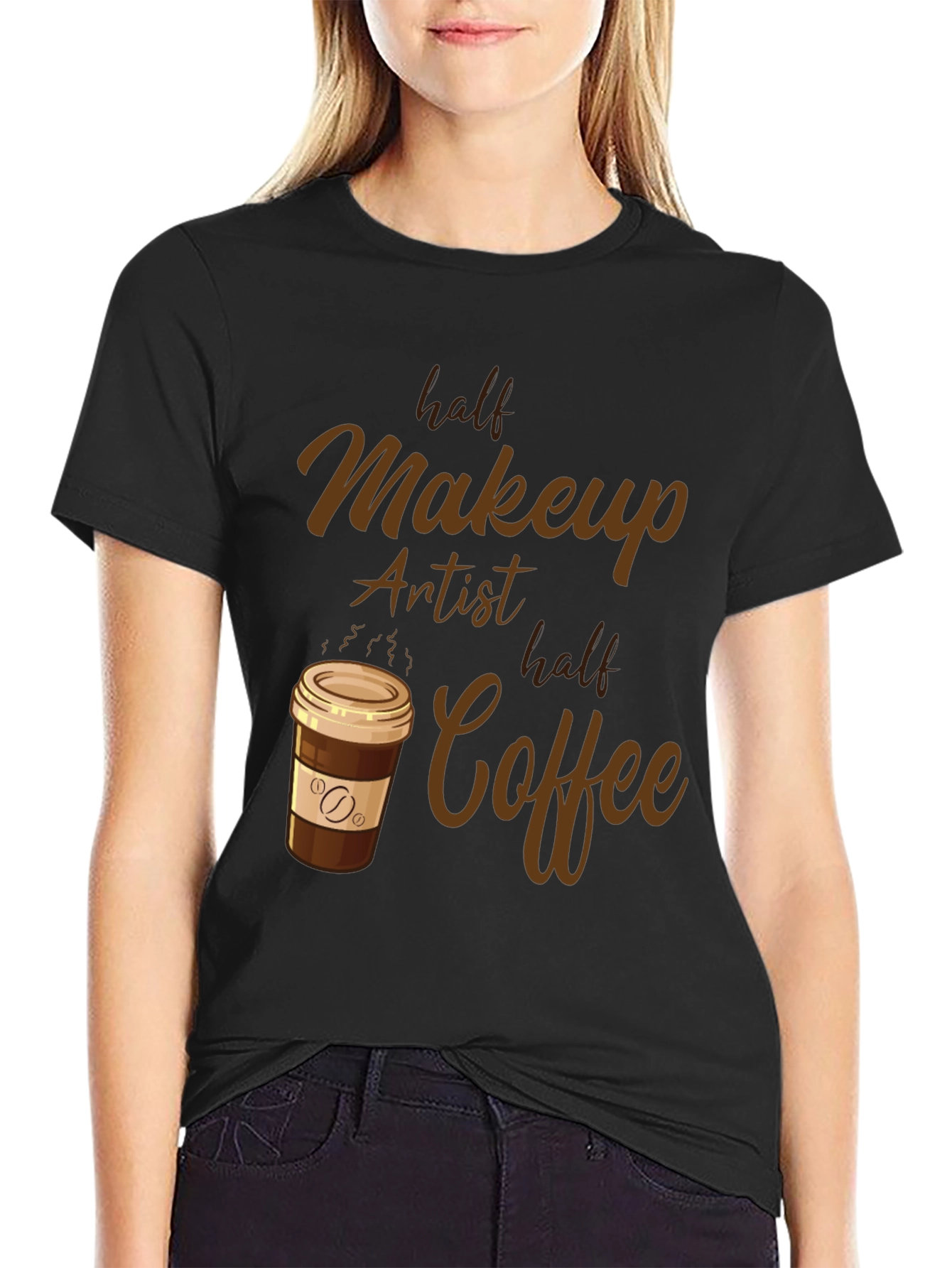 Half Makeup Artist Half Coffee T-Shirt