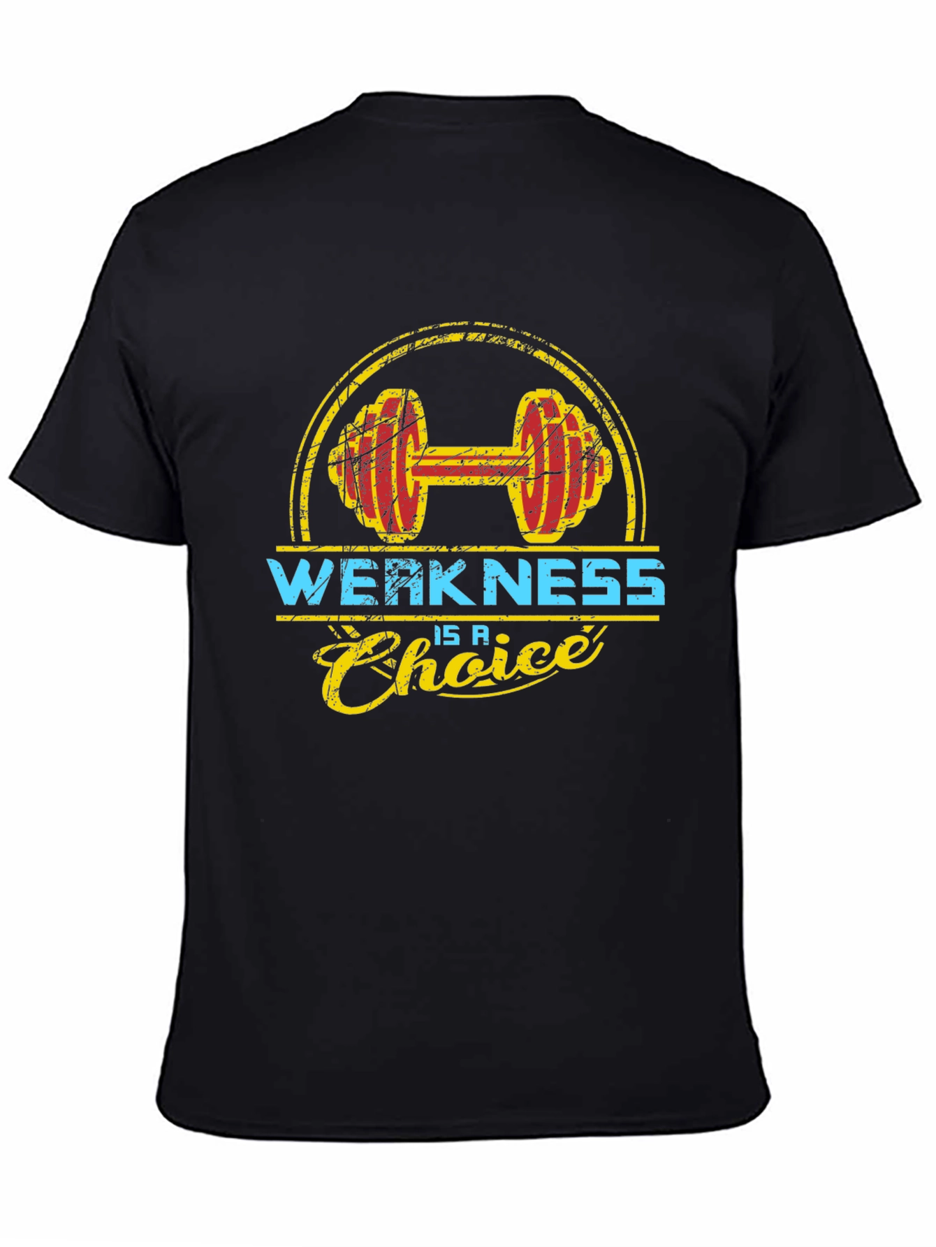 Weakness is a Choice Gym T-Shirt
