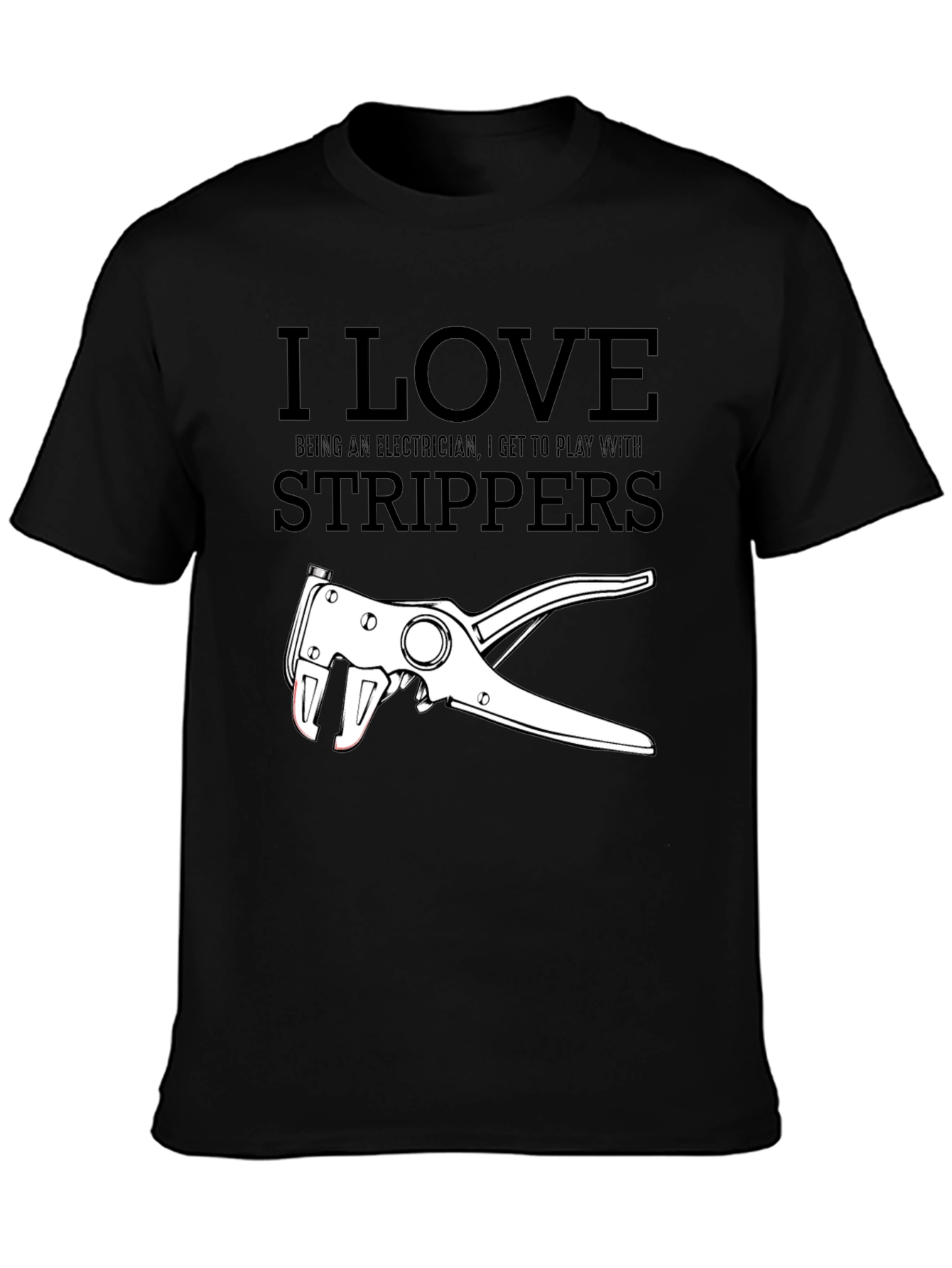 I Love Strippers Electrician Graphic Tee