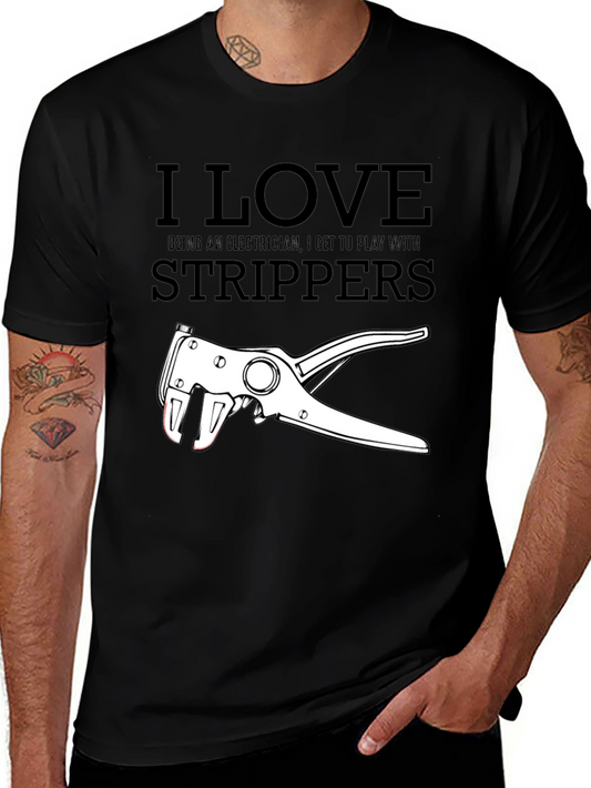 I Love Strippers Electrician Graphic Tee