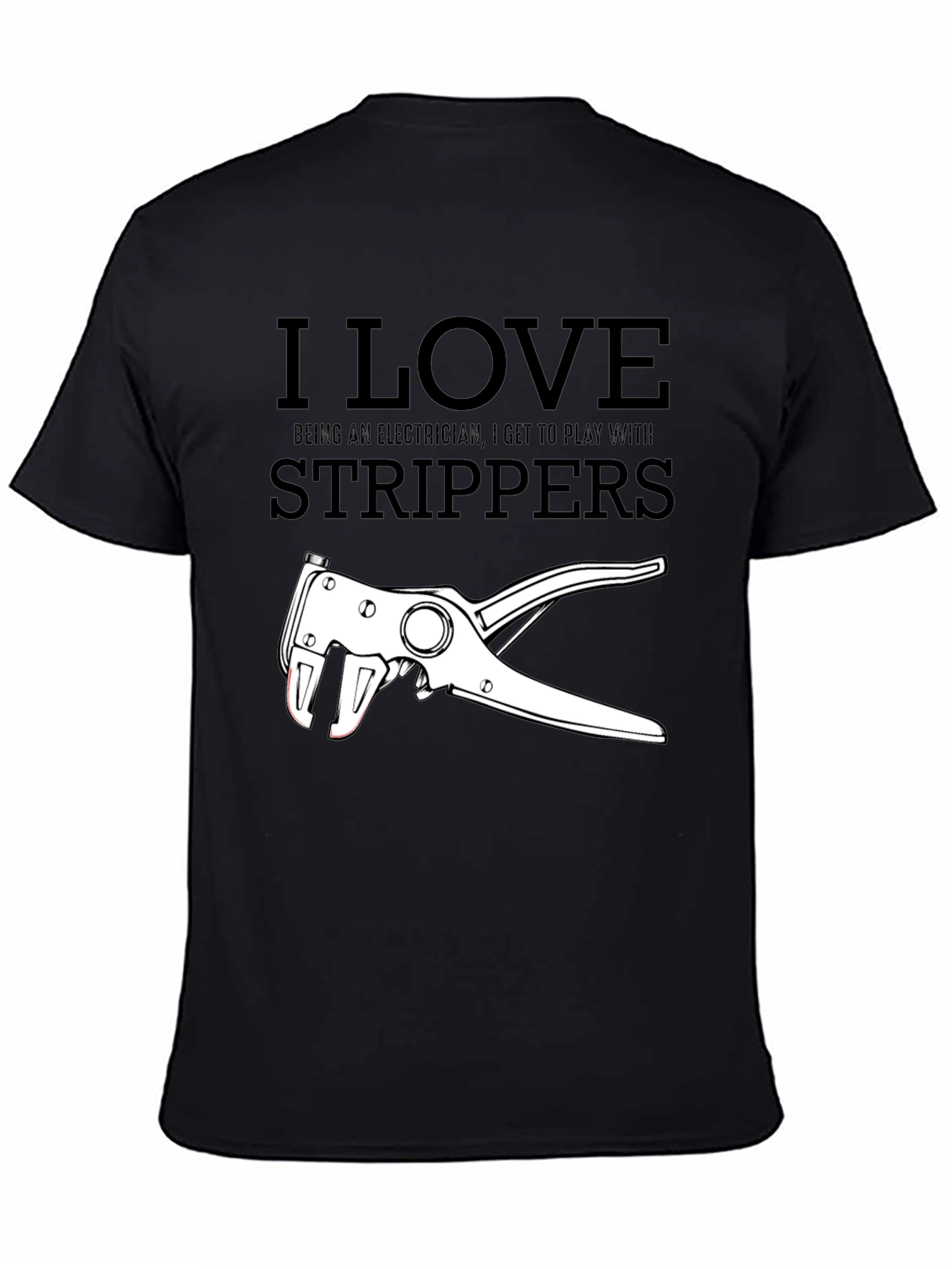 I Love Strippers Electrician Graphic Tee