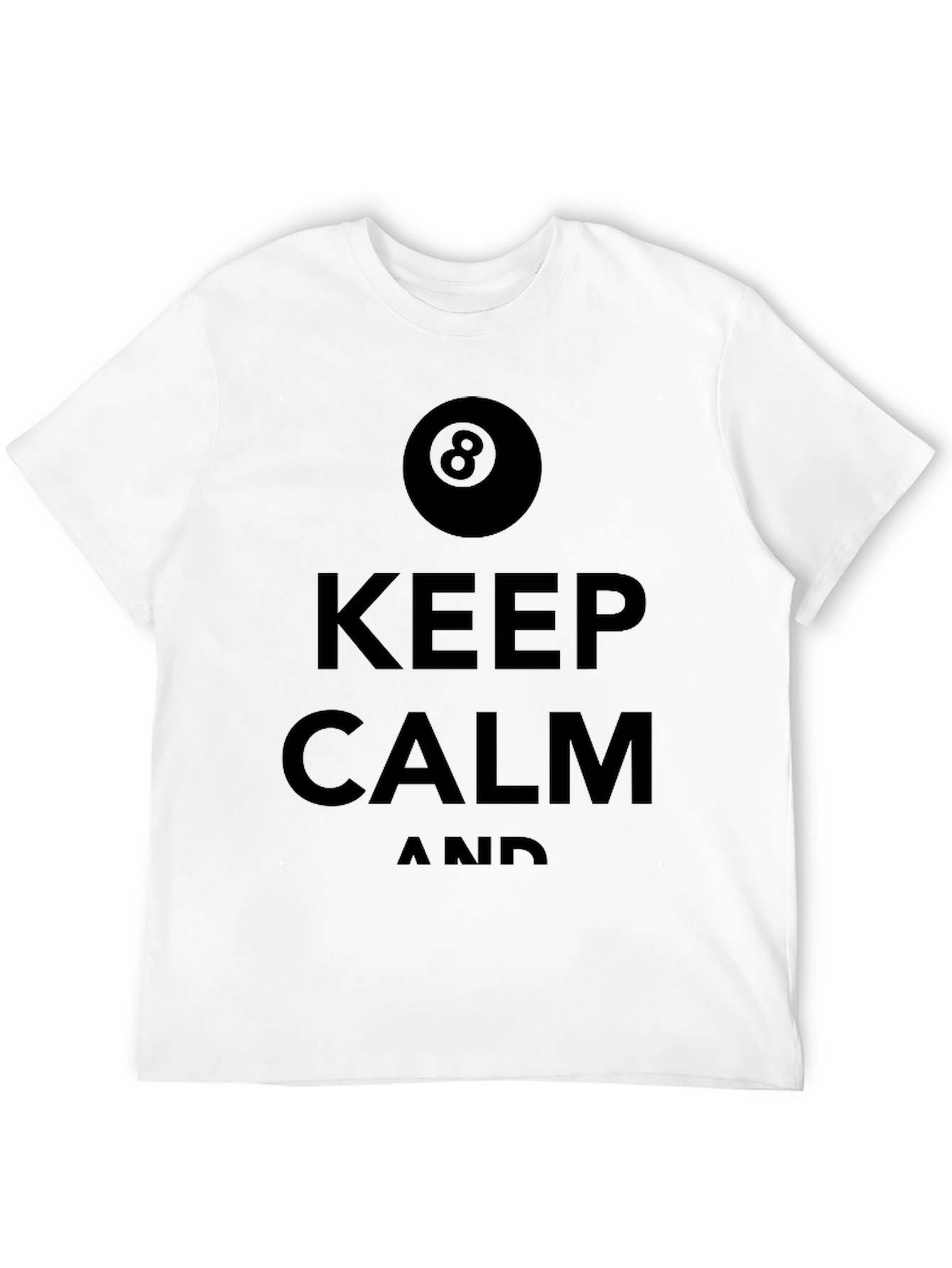 Keep Calm 8 Ball T-Shirt