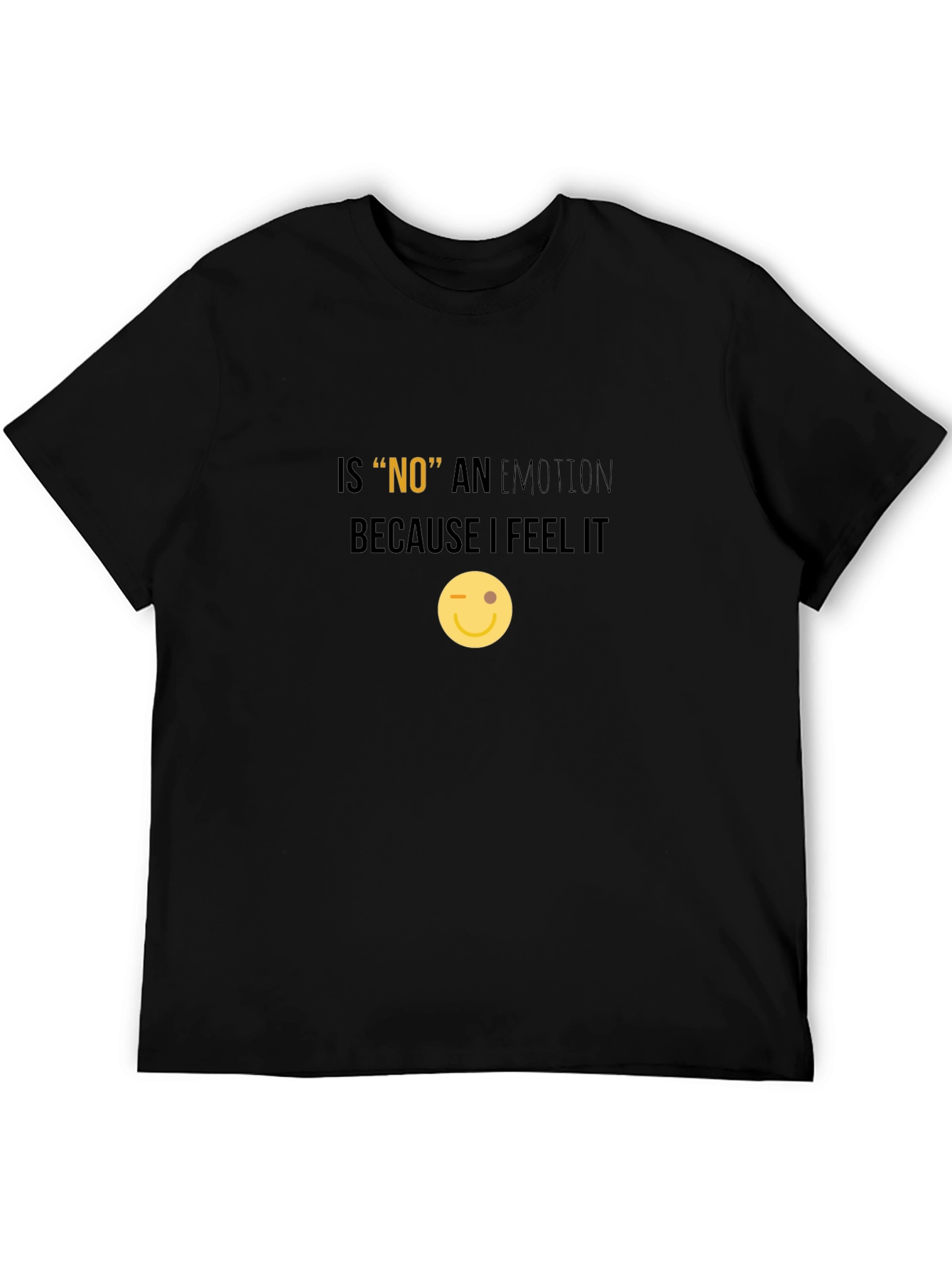 Funny NO Emotion T-Shirt