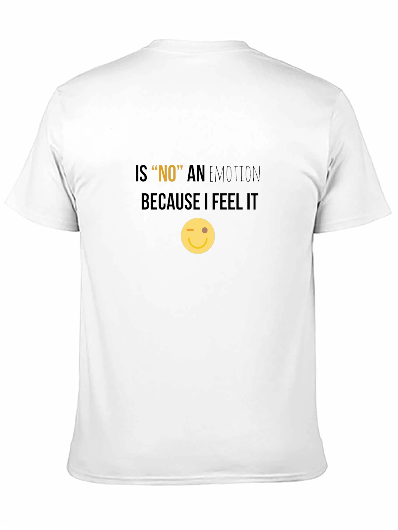 Funny NO Emotion T-Shirt