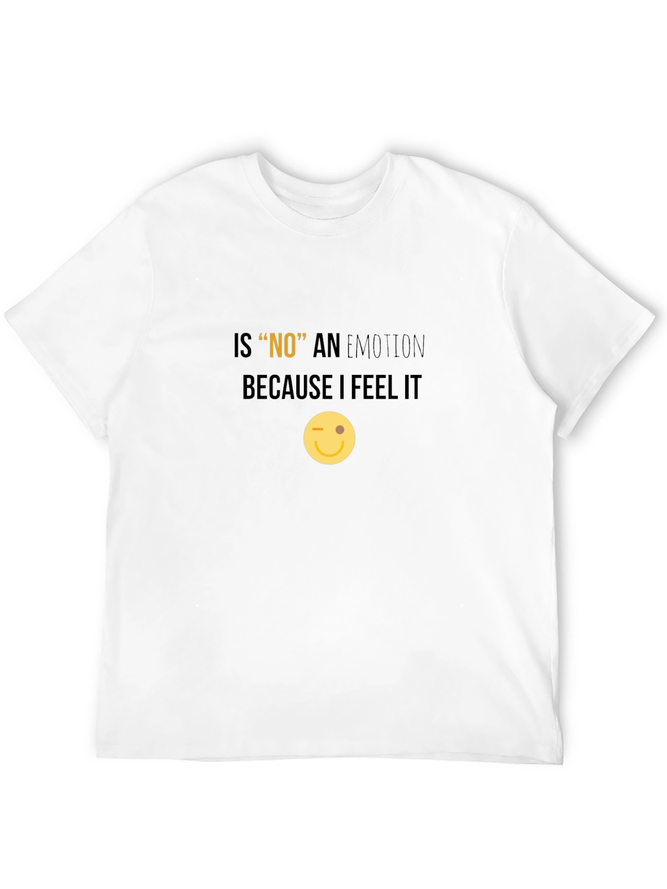 Funny NO Emotion T-Shirt