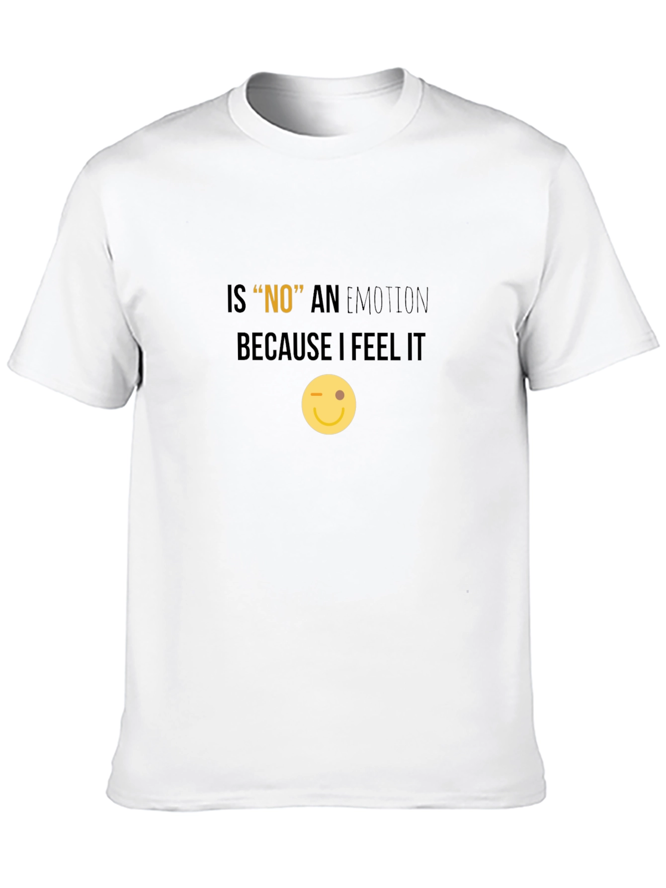 Funny NO Emotion T-Shirt