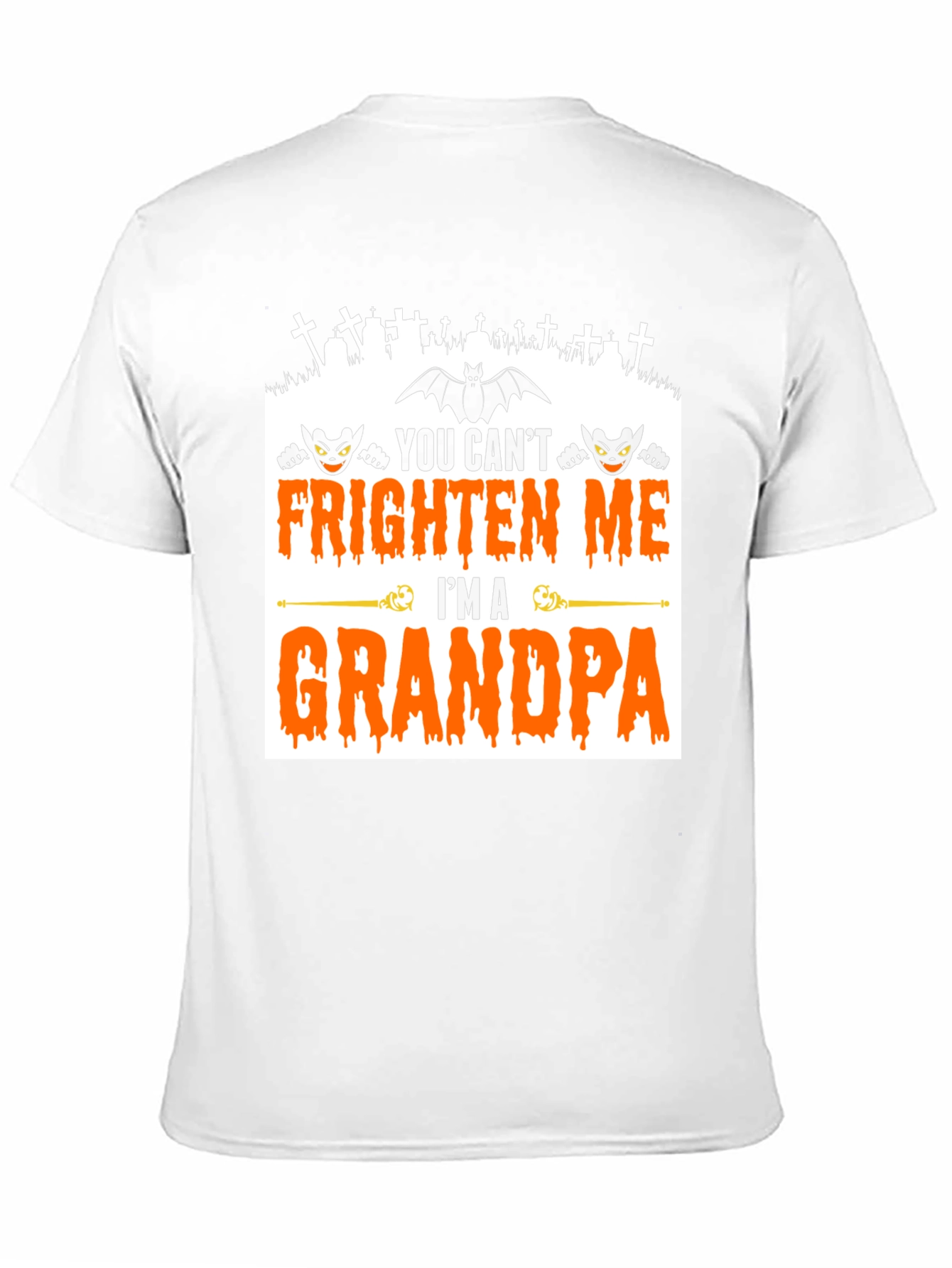 Grandpa Halloween T-Shirt - You Cant Frighten Me
