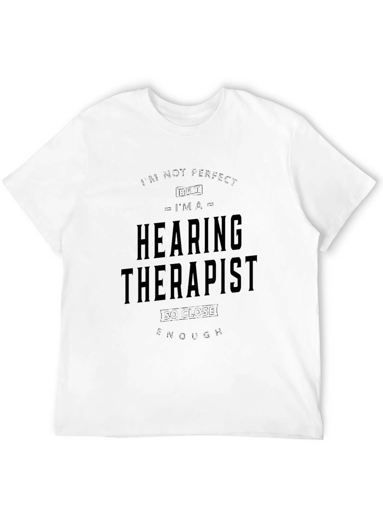 Hearing Therapist Novelty Graphic T-Shirt