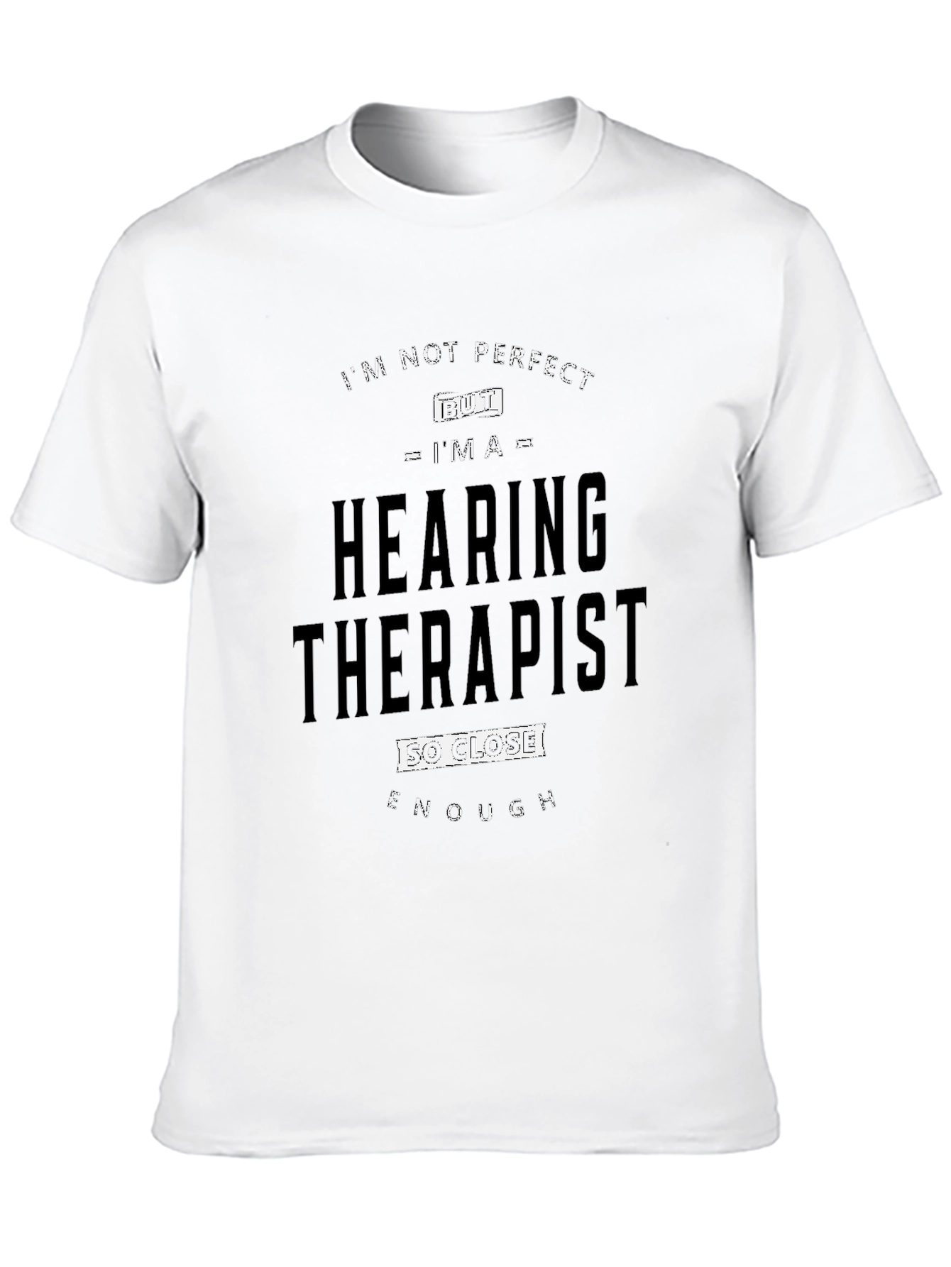 Hearing Therapist Novelty Graphic T-Shirt