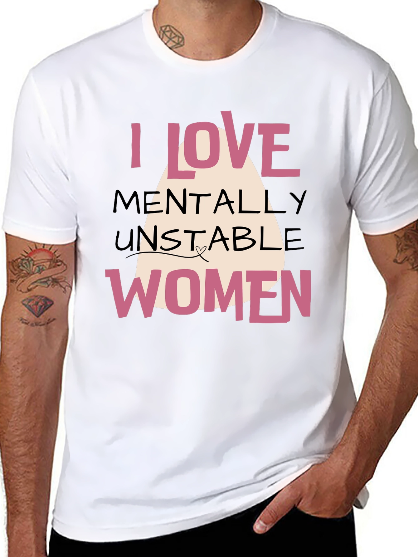 I Love Mentally Unstable Women Graphic Tee