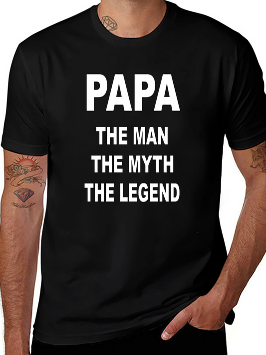 Papa The Man The Myth The Legend T-Shirt