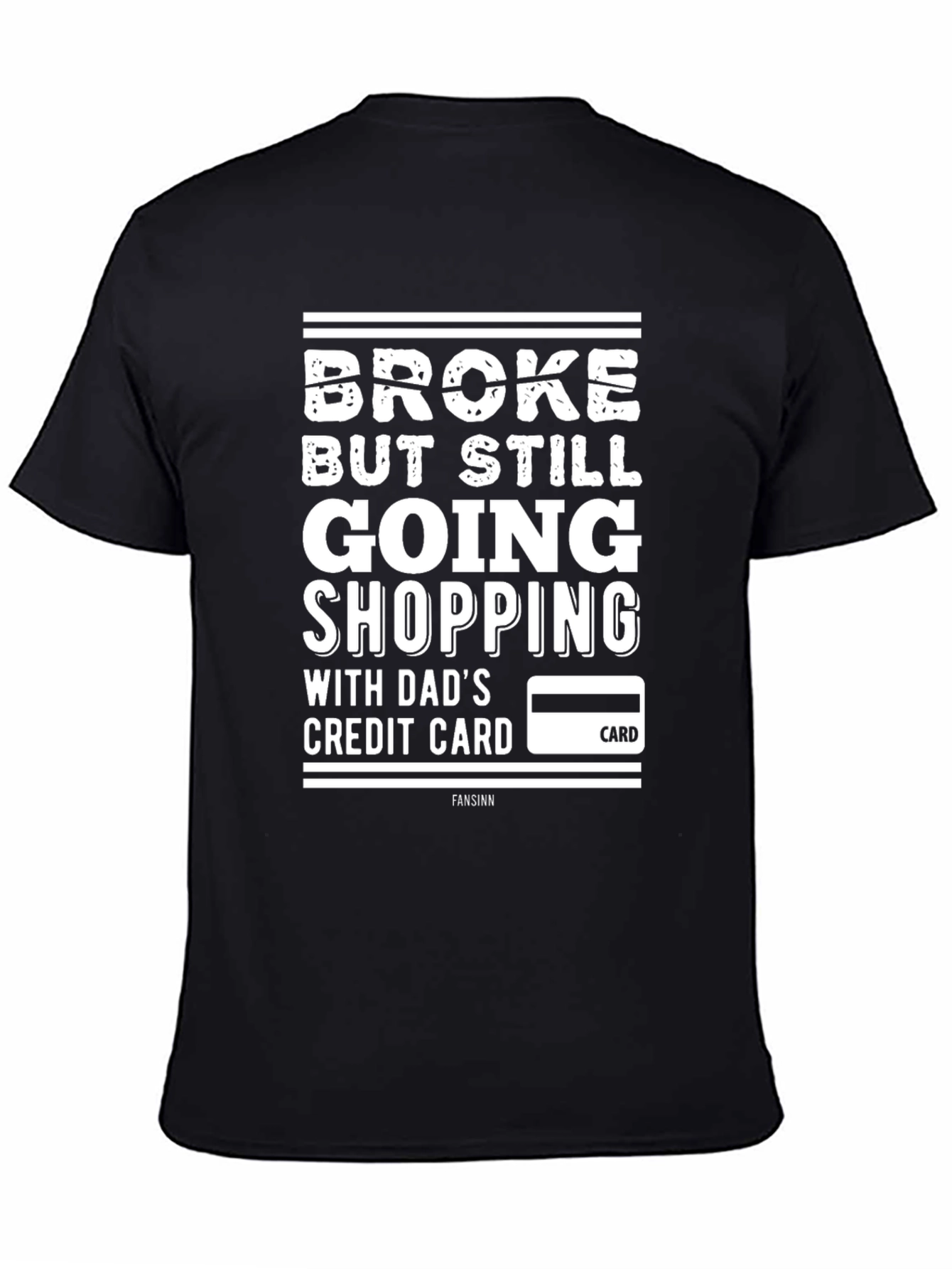 Broke But Still Shopping Mens T-Shirt