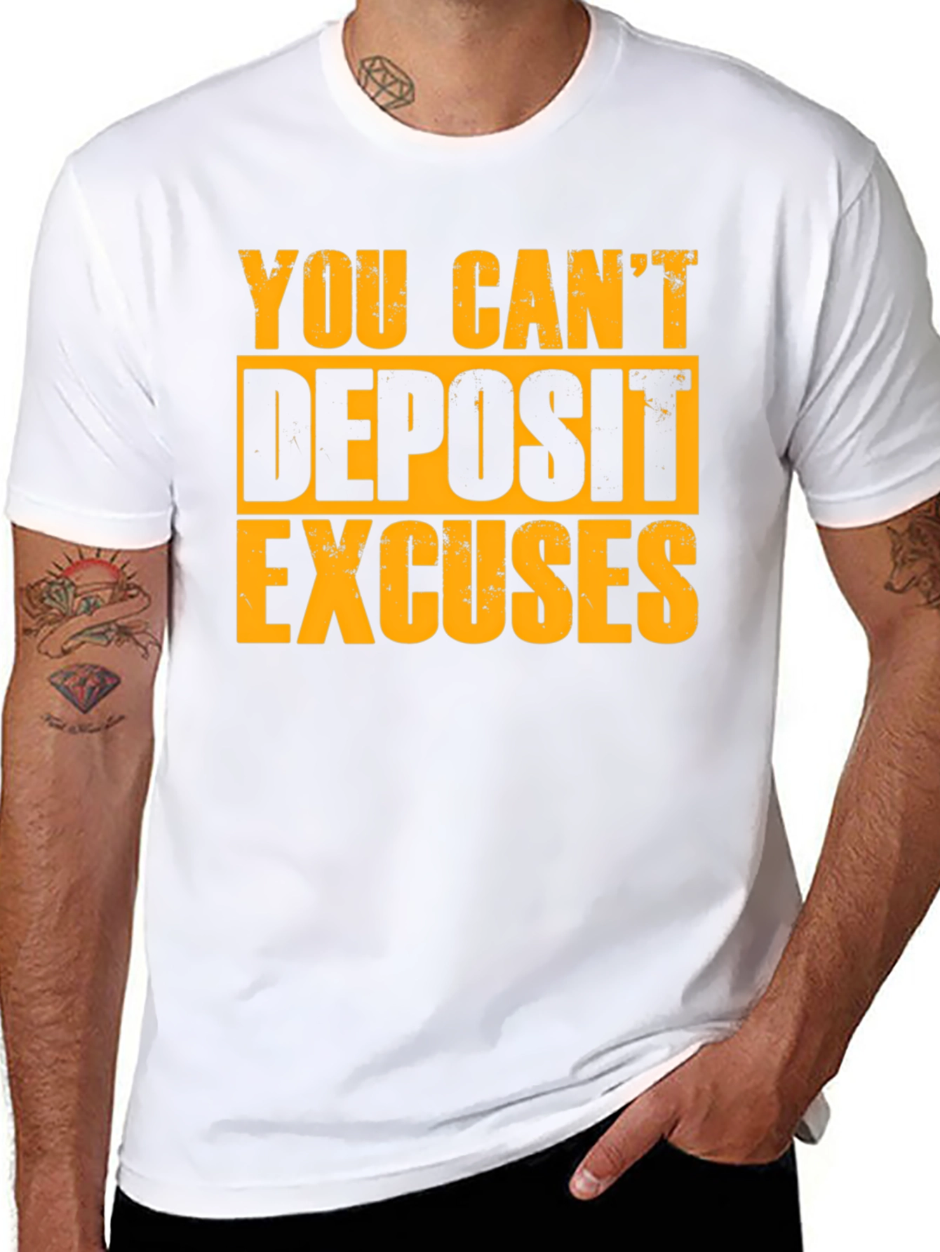Motivational T-Shirt - You Cant Deposit Excuses